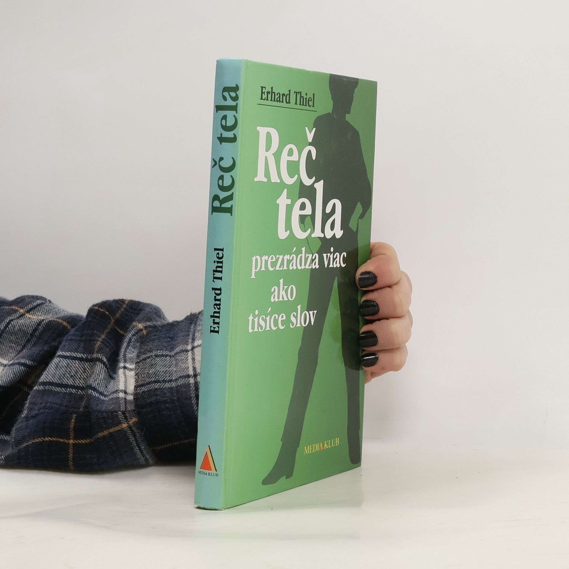 Reč tela prezrádza viac ako tisíce slov