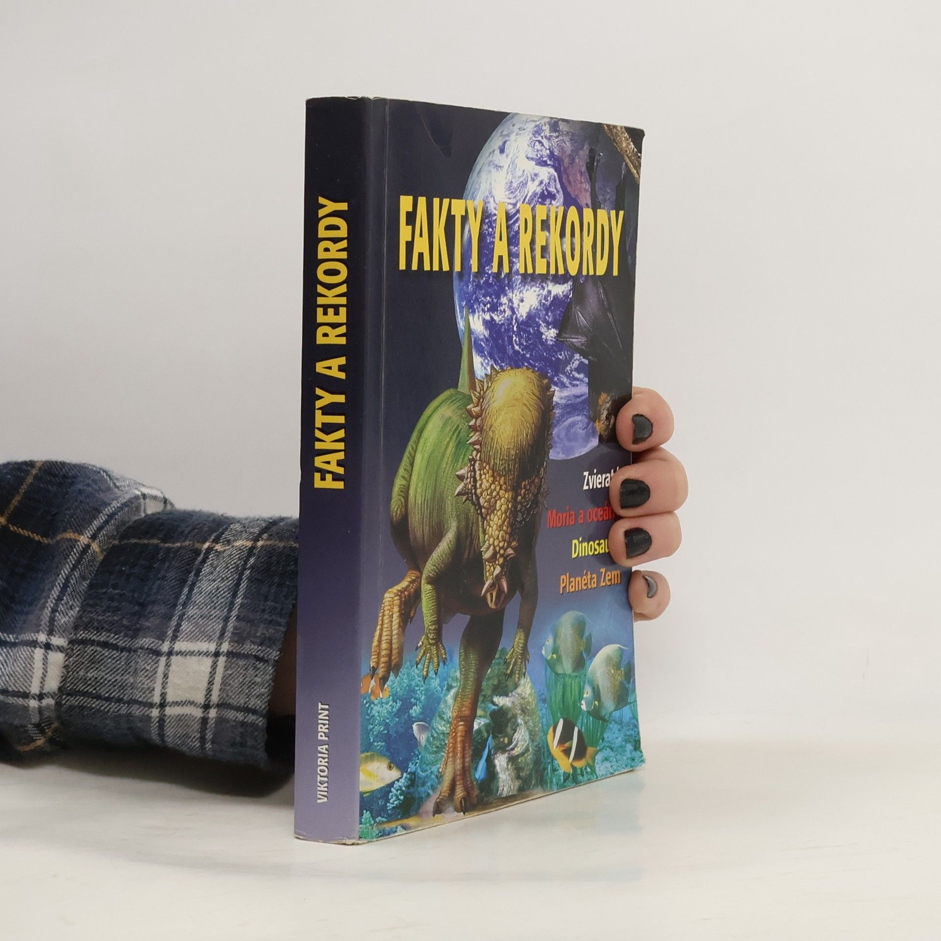 Auteurscollectief Fakty a Rekordy. Zvieratá, Moria a oceány, Dinosaury, Planéta Zem