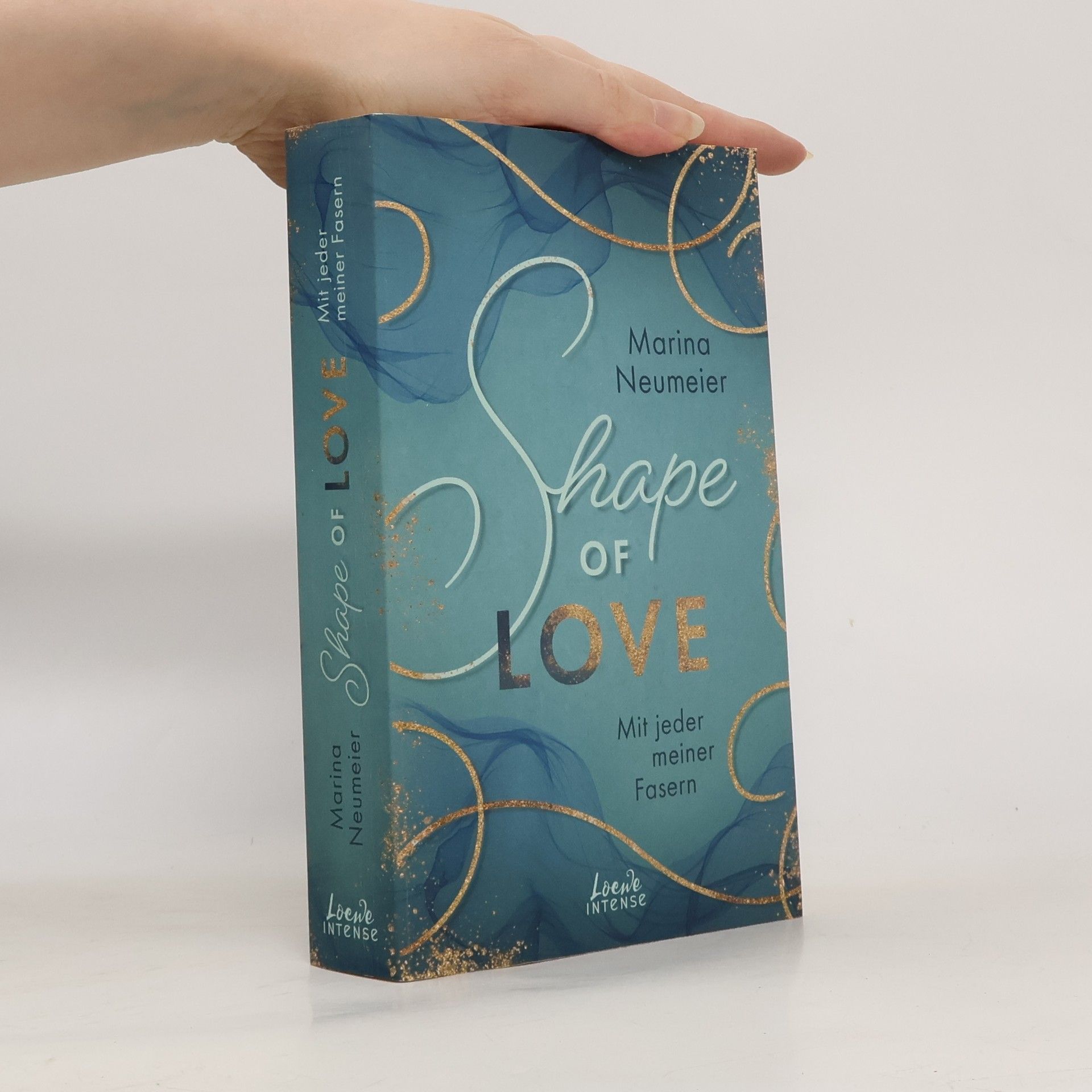 Marina Neumeier Shape of Love - Mit jeder meiner Fasern (Love-Trilogie, Band 1)