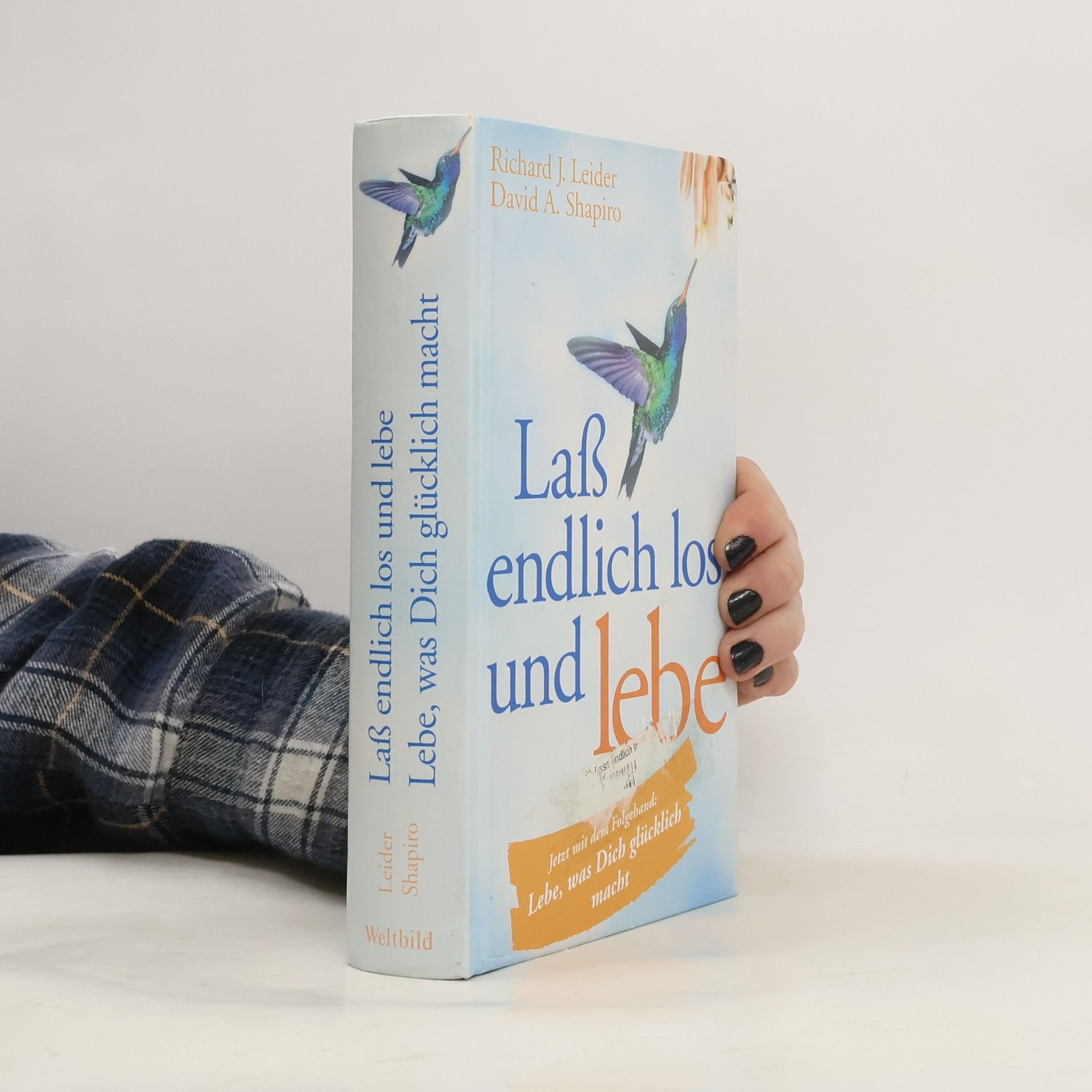 Richard J. Leider Laß endlich los und lebe