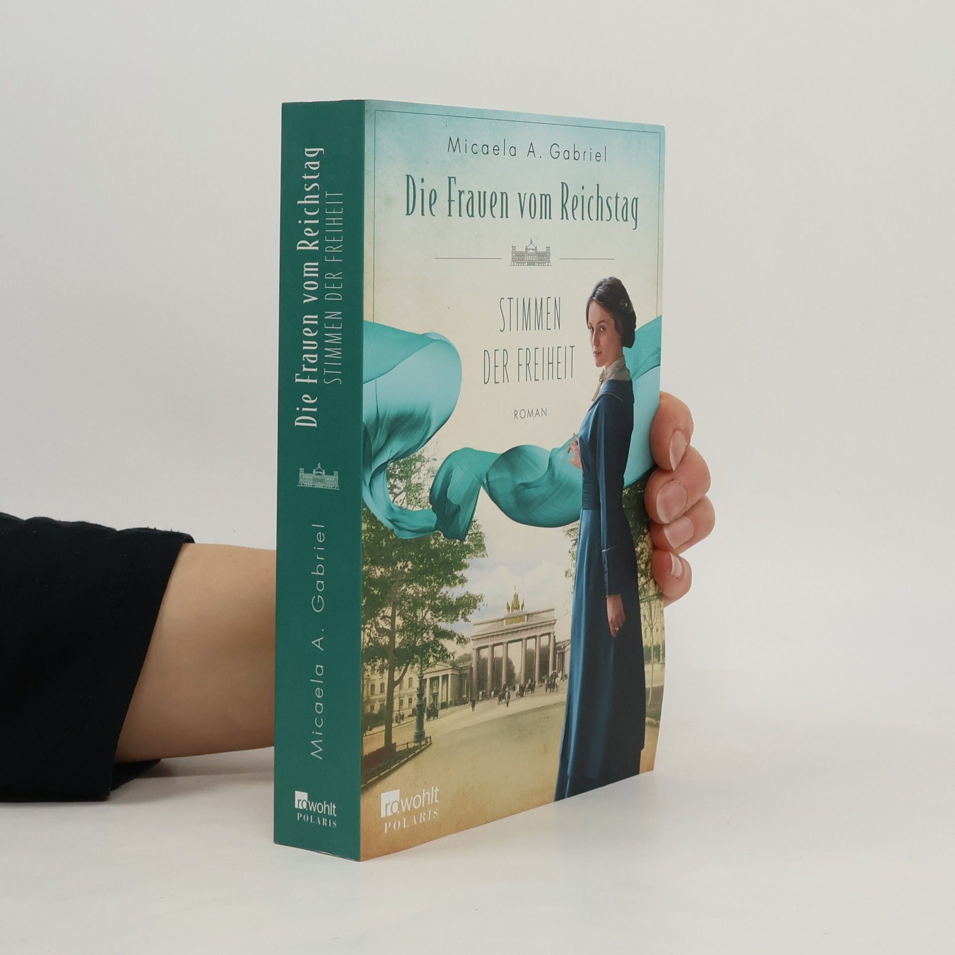 Micaela A. Gabriel Die Frauen vom Reichstag: Stimmen der Freiheit