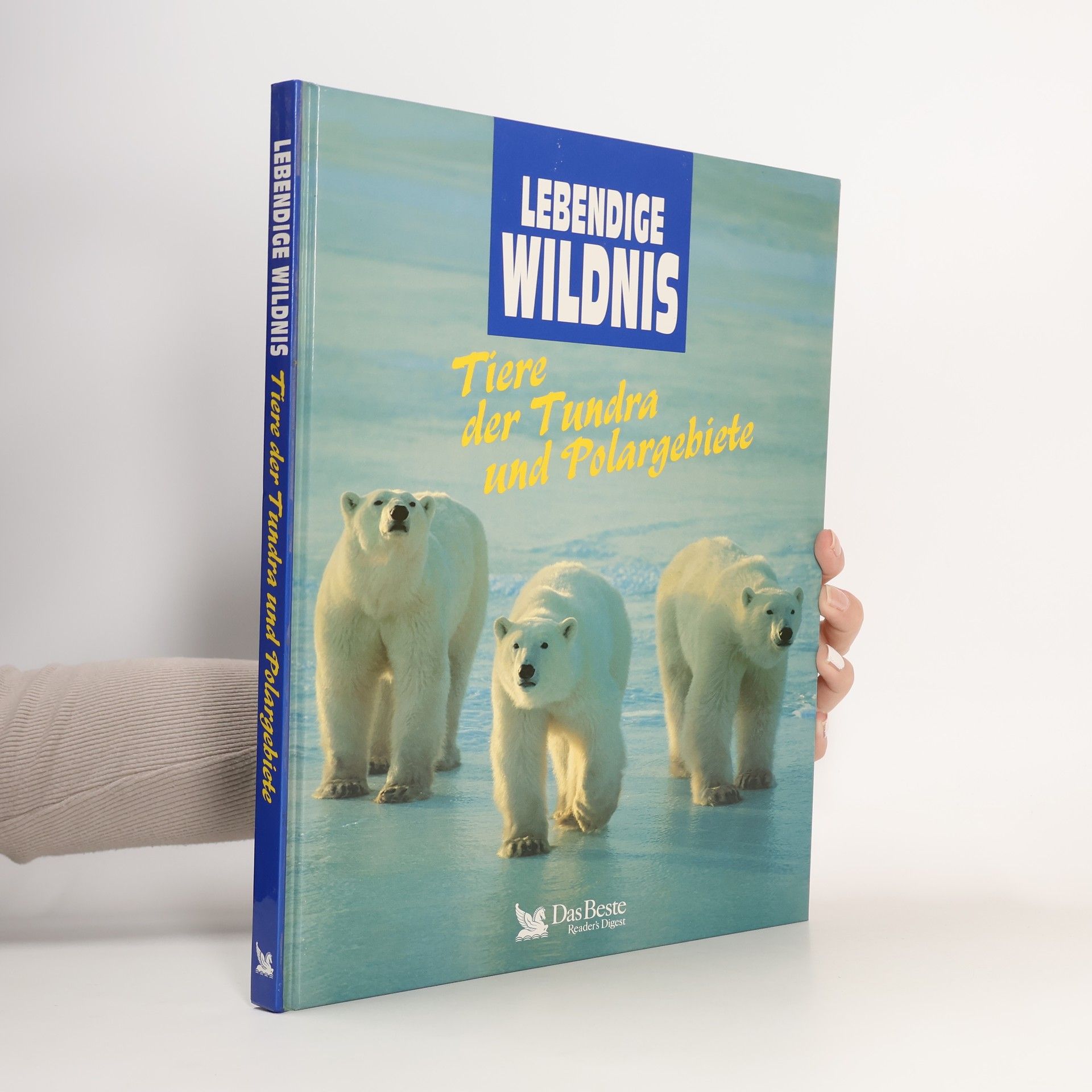 Autorenkollektiv Lebendige Wildnis : Tiere der Tundra und Polargebiete
