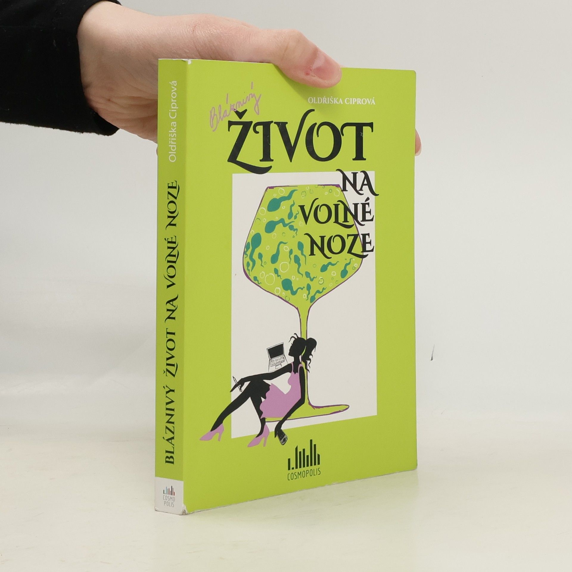 Oldřiška Lišková Bláznivý život na volné noze