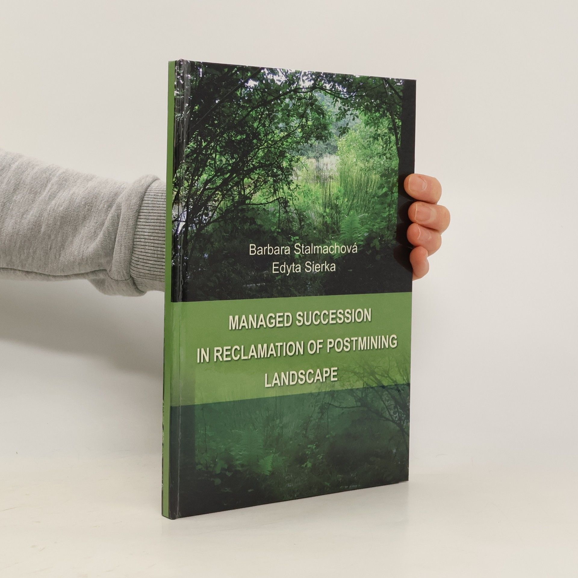 Barbara Stalmachová Managed succession in reclamation of postmining landscape