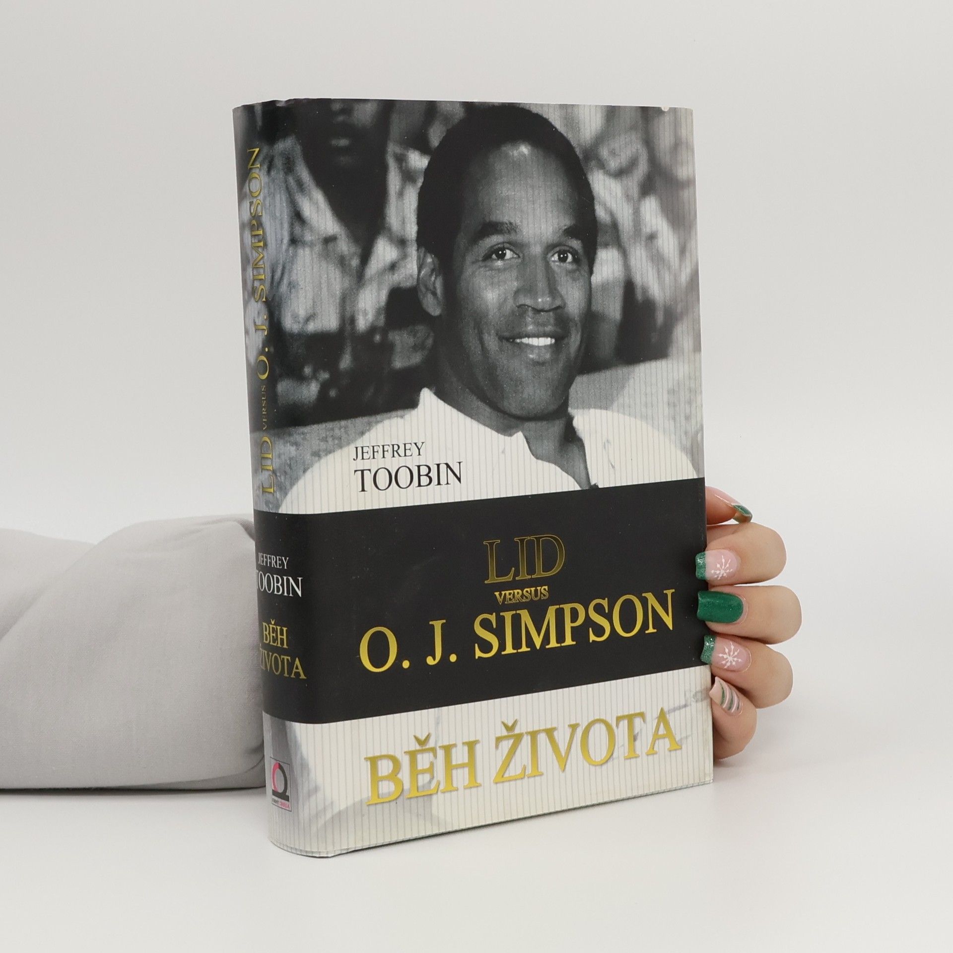 Jeffrey Toobin Běh života. Lid versus O. J. Simpson