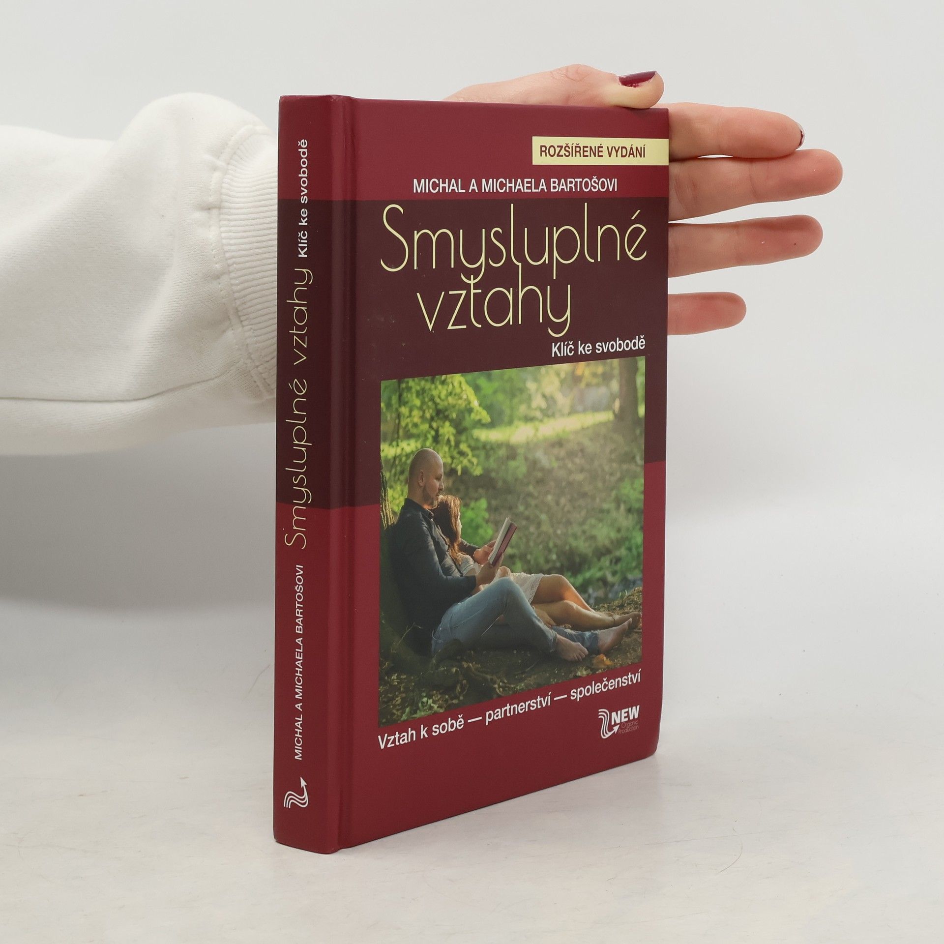 Michal Bartoš Smysluplné vztahy. Klíč ke svobodě