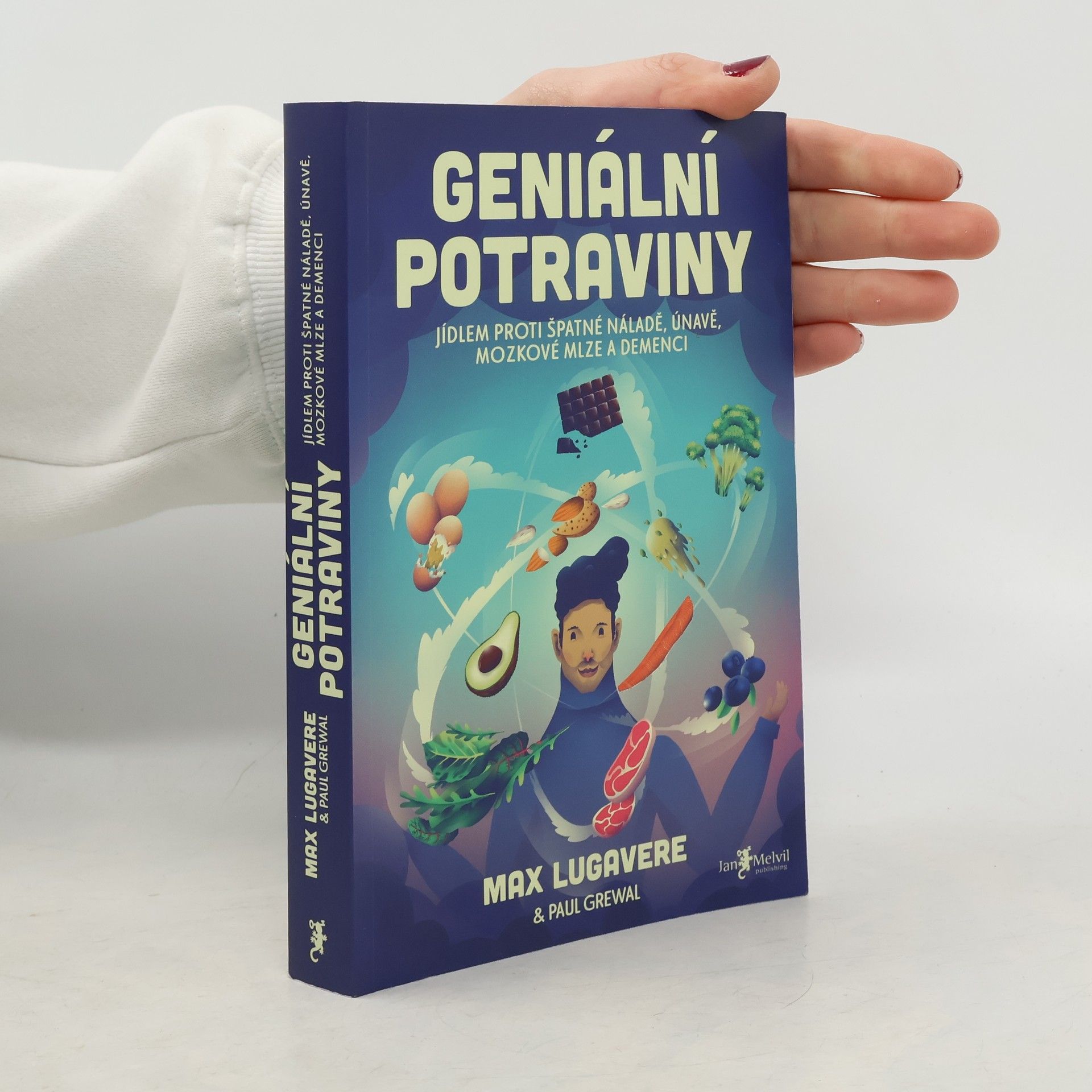 Geniální potraviny : jídlem proti špatné náladě, únavě, mozkové mlze a demenci