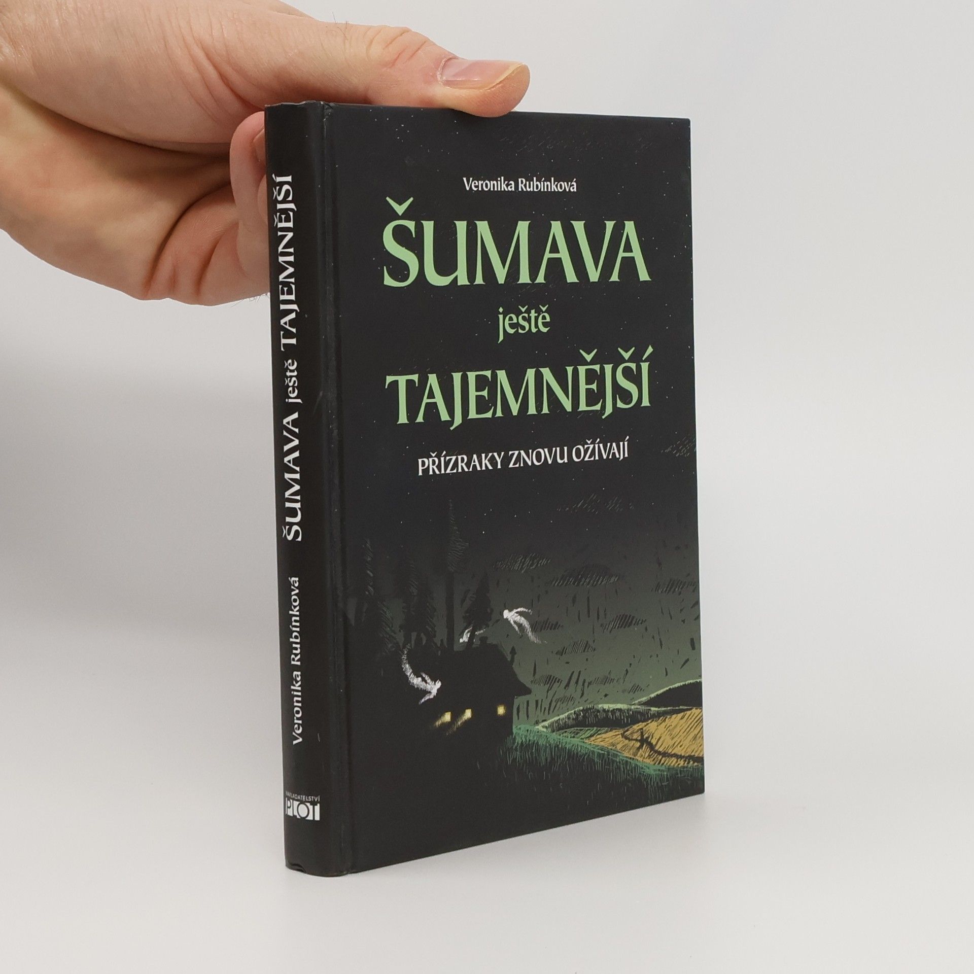 Veronika Rubínková Šumava ještě tajemnější : přízraky znovu ožívají