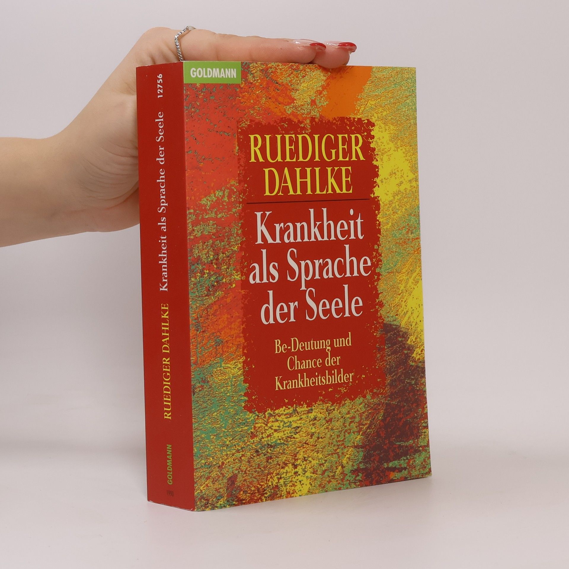 Ruediger Dahlke Krankheit als Sprache der Seele