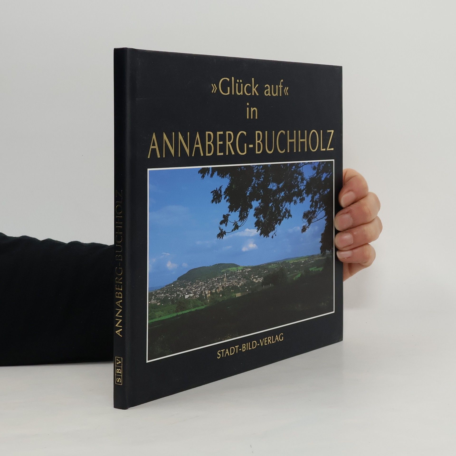 Auteurscollectief Glück auf in der Berg- und Adam-Ries-Stadt Annaberg-Buchholz