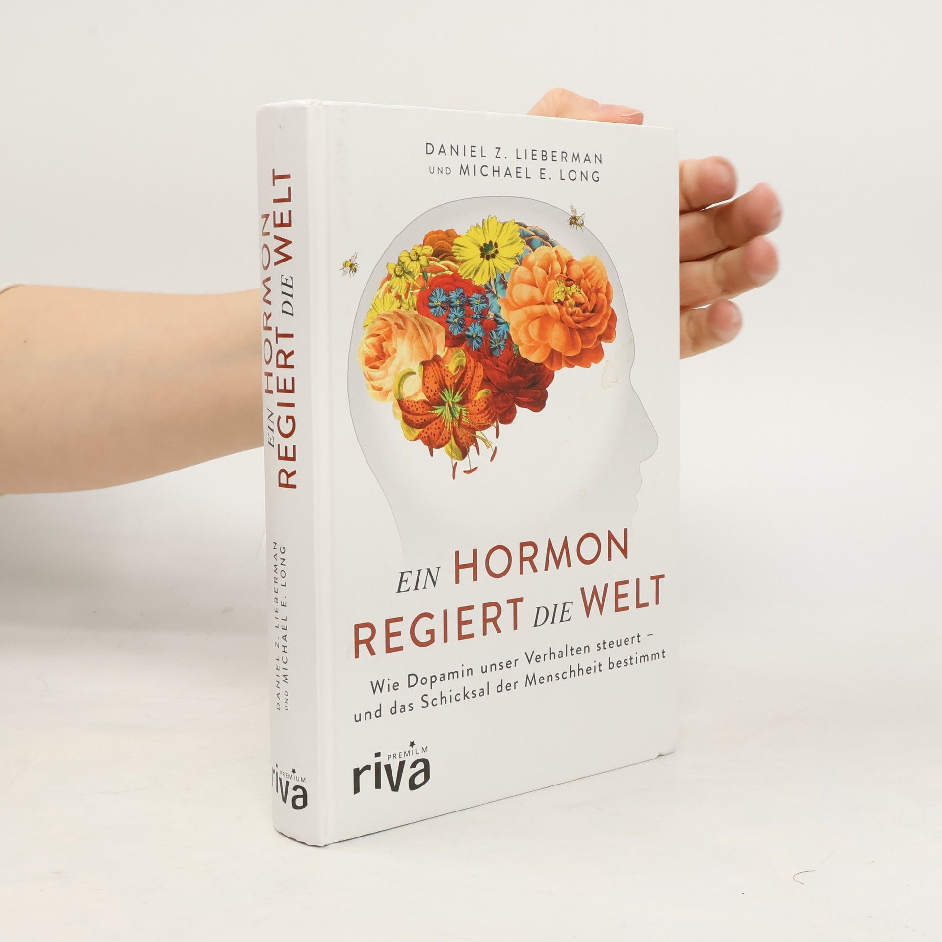 Daniel E. Lieberman Ein Hormon regiert die Welt