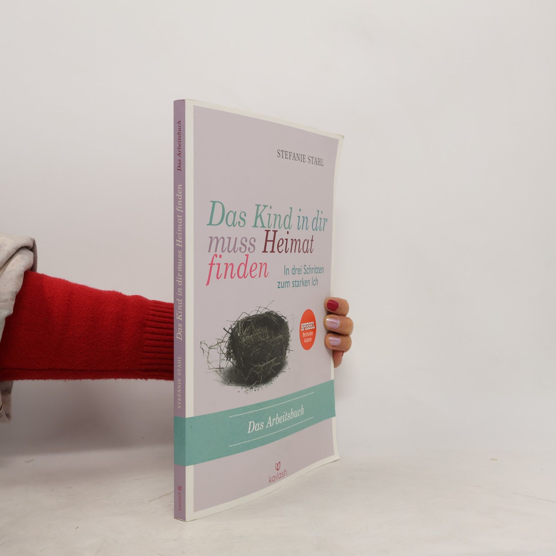 Stefanie Stahl Das Kind in dir muss Heimat finden - das Arbeitsbuch