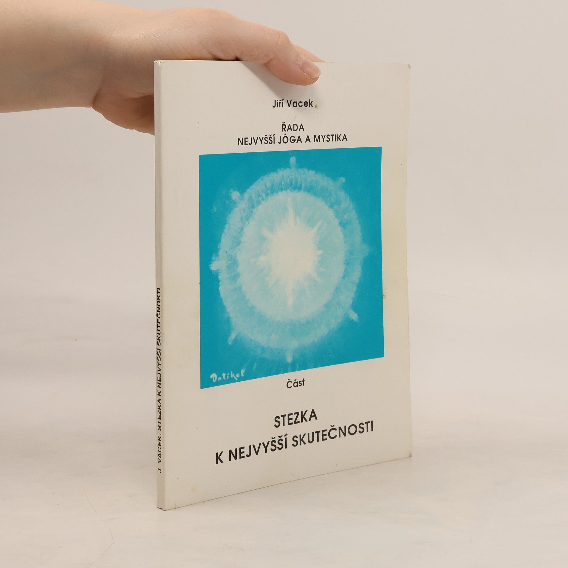 Jiří Vacek Stezka k nejvyšší skutečnosti