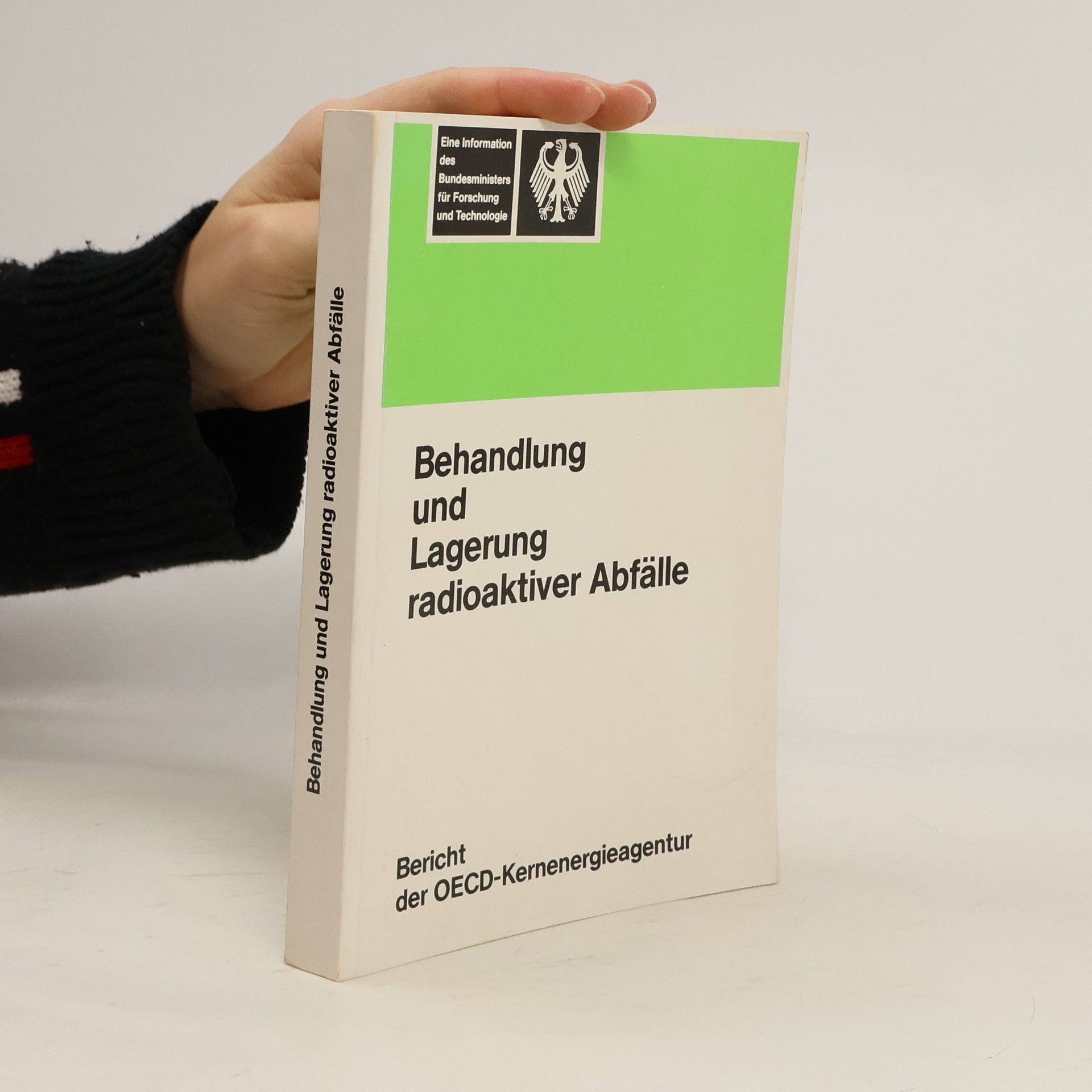 AA.VV. Zielsetzungen, Konzepte und Strategien für die Behandlung und Lagerung radioaktiver Abfallstoffe aus Kernenergieprogrammen (waste management)