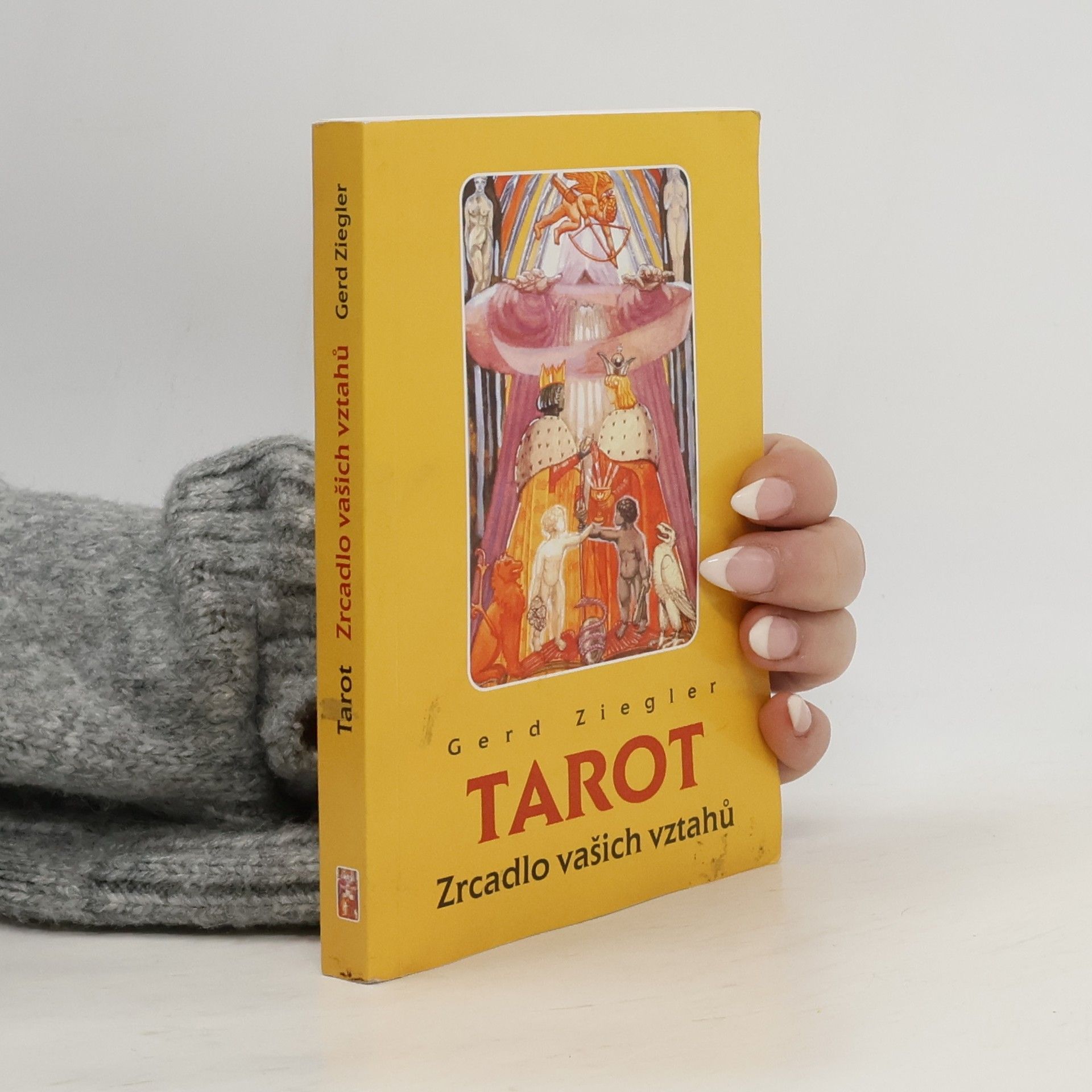 Gerd Ziegler Tarot : zrcadlo vašich vztahů