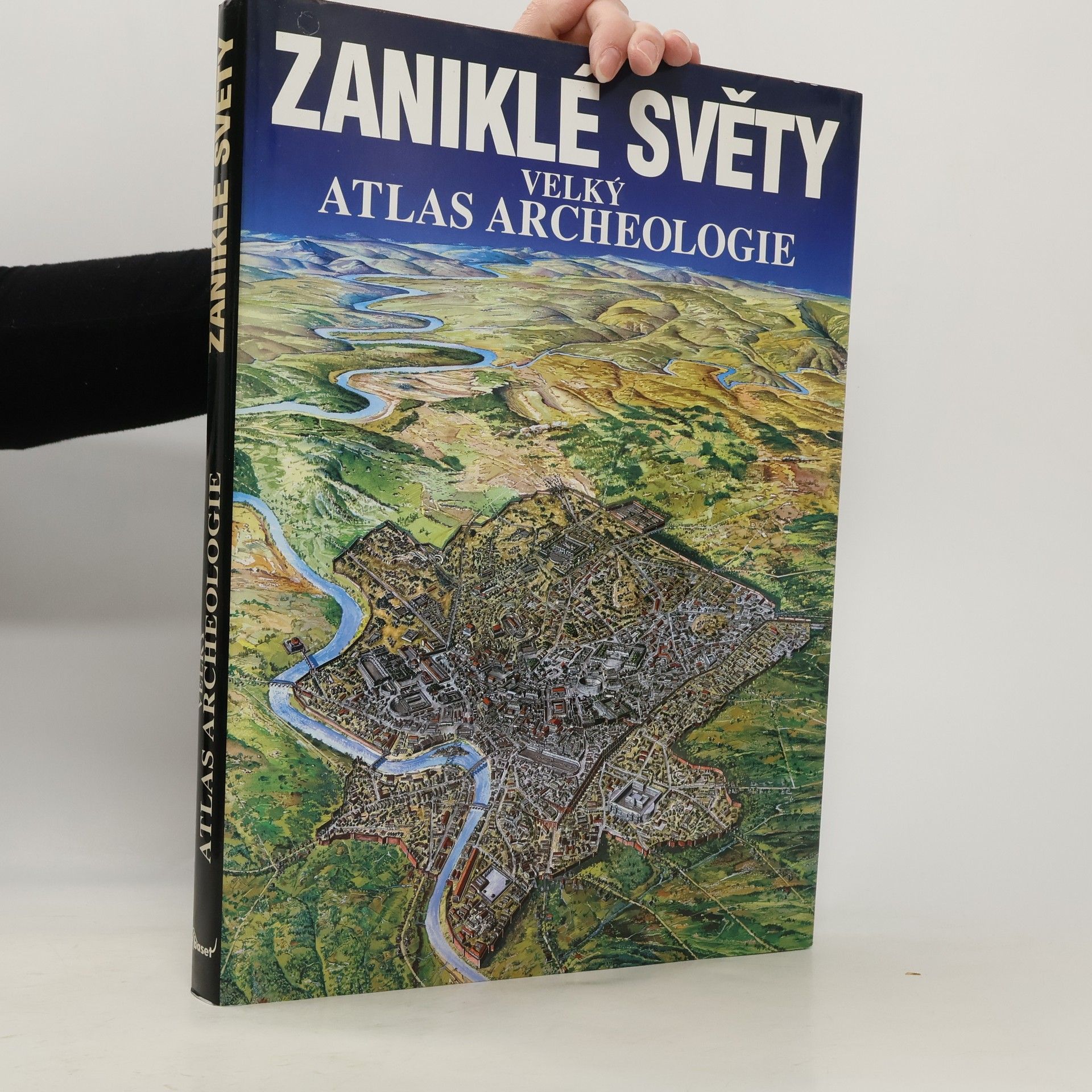 AA.VV. Zaniklé světy: Velký atlas archeologie