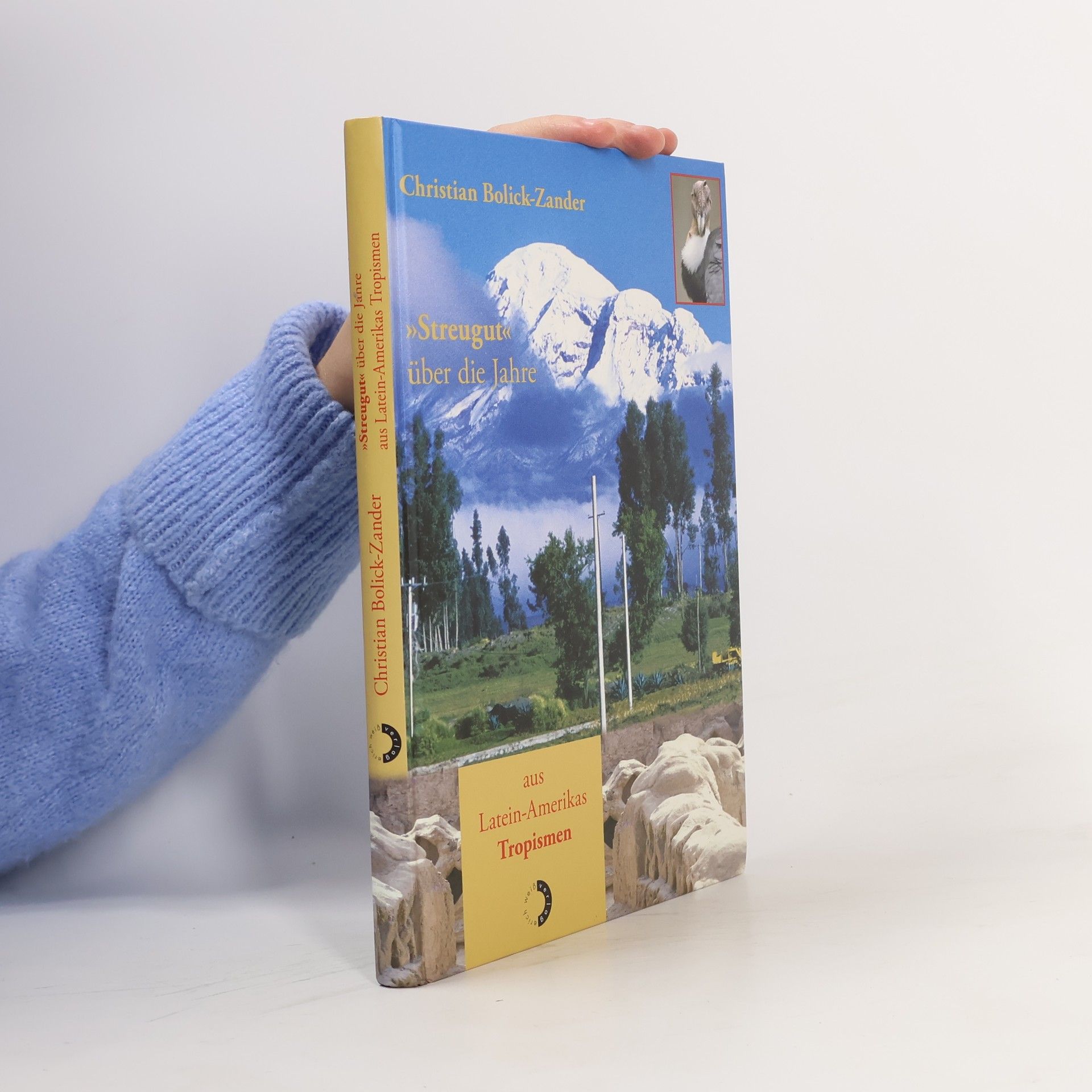 Christian Bolick-Zander Streugut über die Jahre aus Latein-Amerikas Tropismen