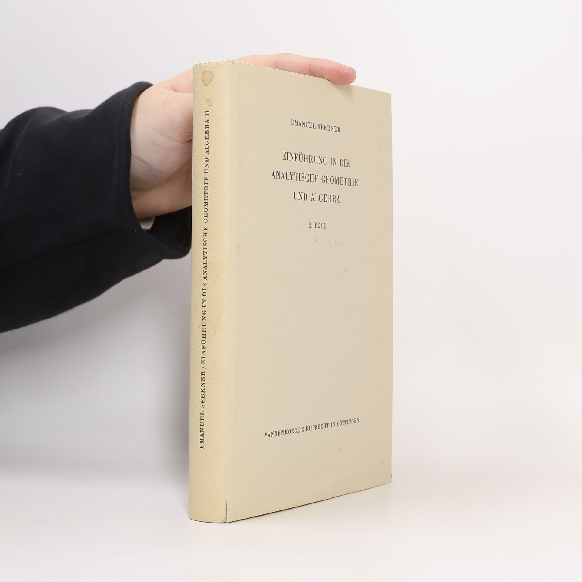 Emanuel Sperner Einführung in die Analytische Geometrie und Algebra 2