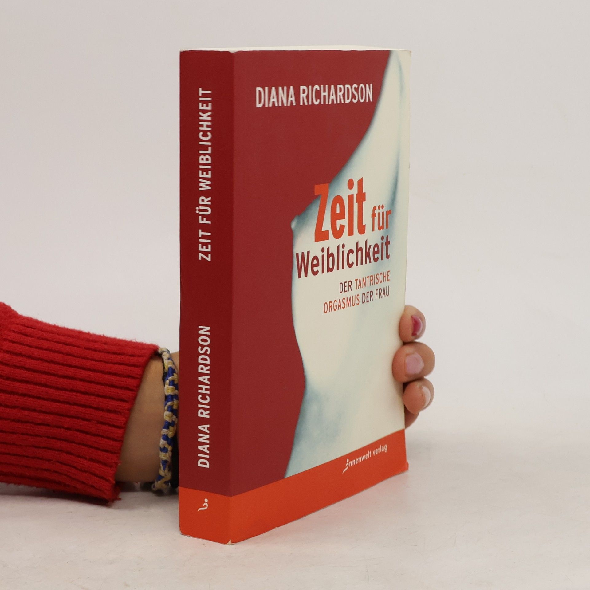 Diana Richardson Zeit für Weiblichkeit : der Tantrische Orgasmus der Frau