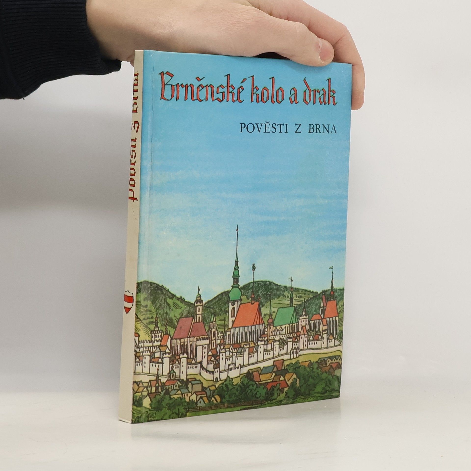 Brněnské kolo a drak. Pověsti z Brna