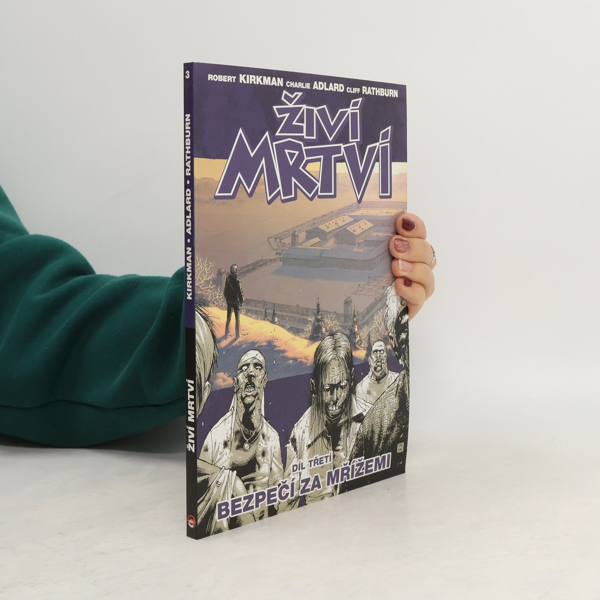 Robert Kirkman Živí mrtví. Díl třetí, Bezpečí za mřížemi