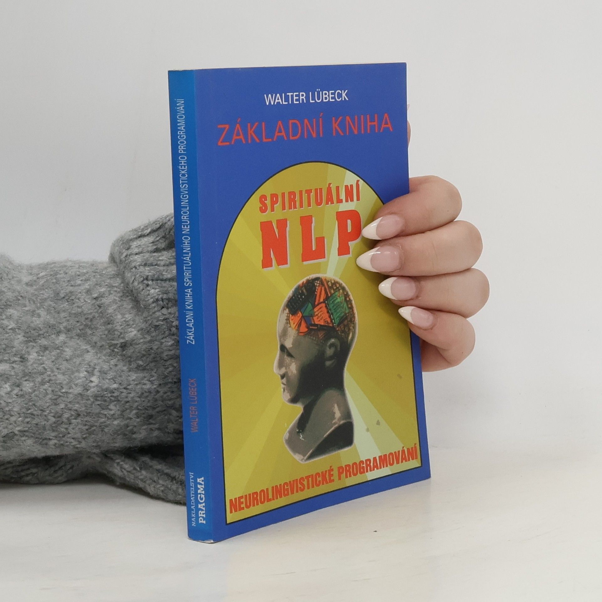Spirituální NLP. Základní kniha. Neurolingvistické programování