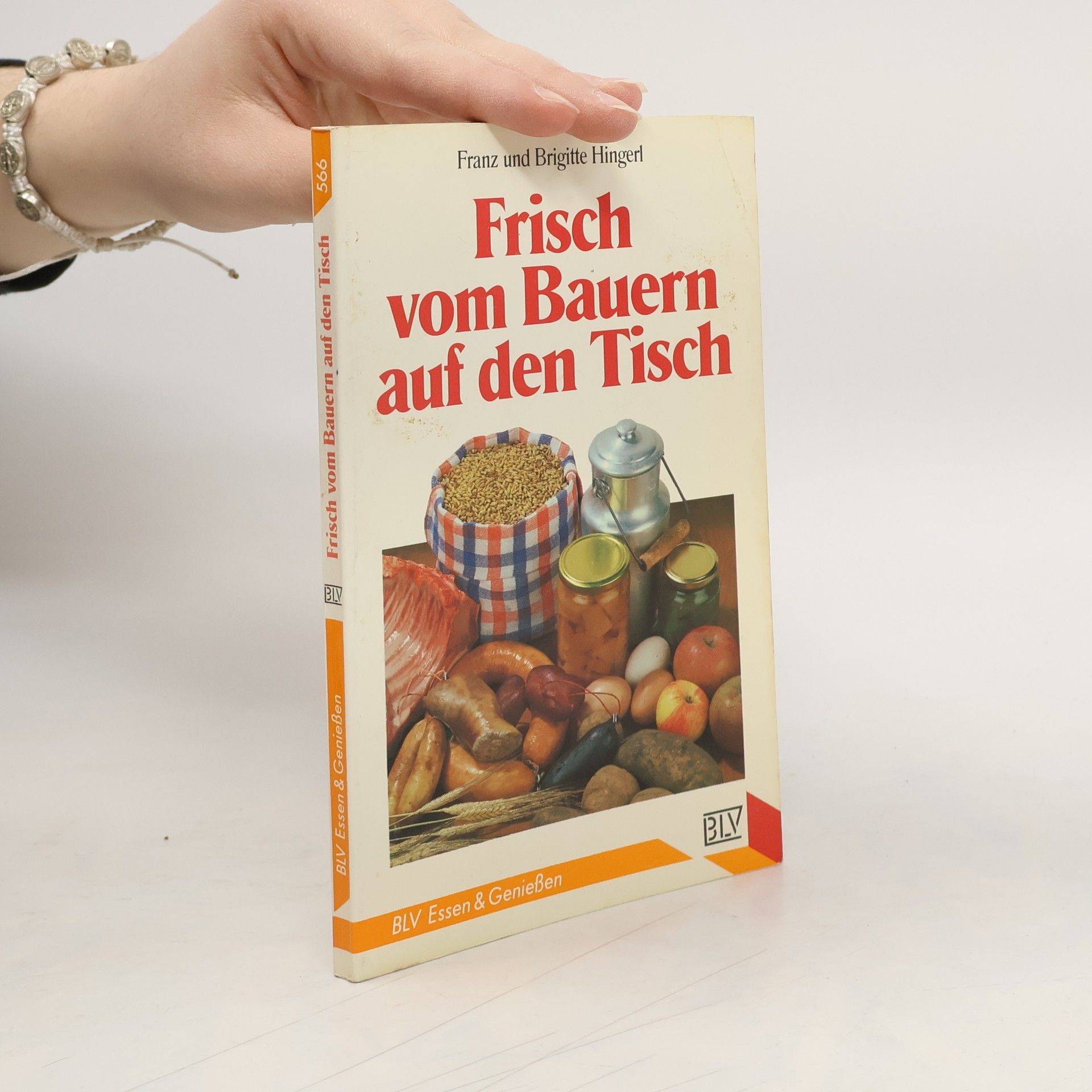 Franz Hingerl BLV Essen & Genießen: Frisch vom Bauern auf den Tisch