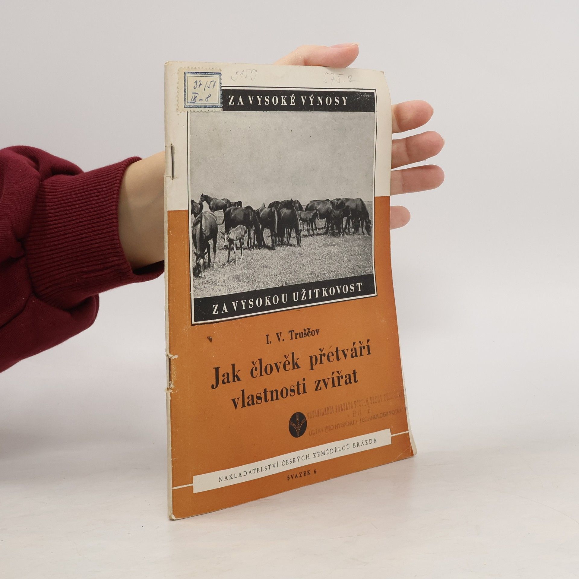 I. V. Truščov Jak člověk přetváří vlastnosti zvířat