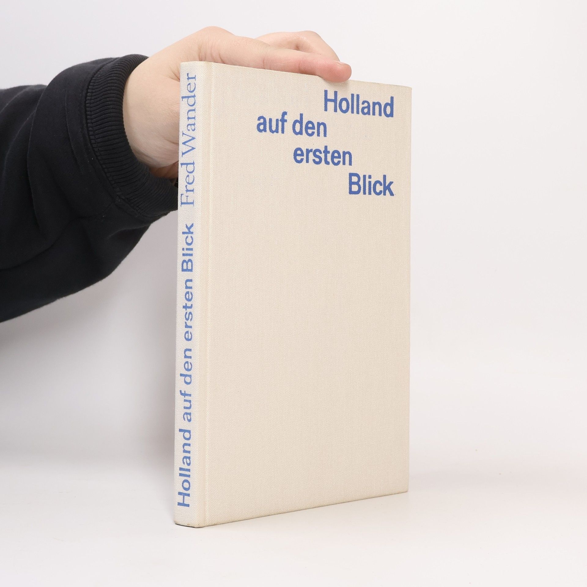 Fred Wander Holland auf den ersten Blick