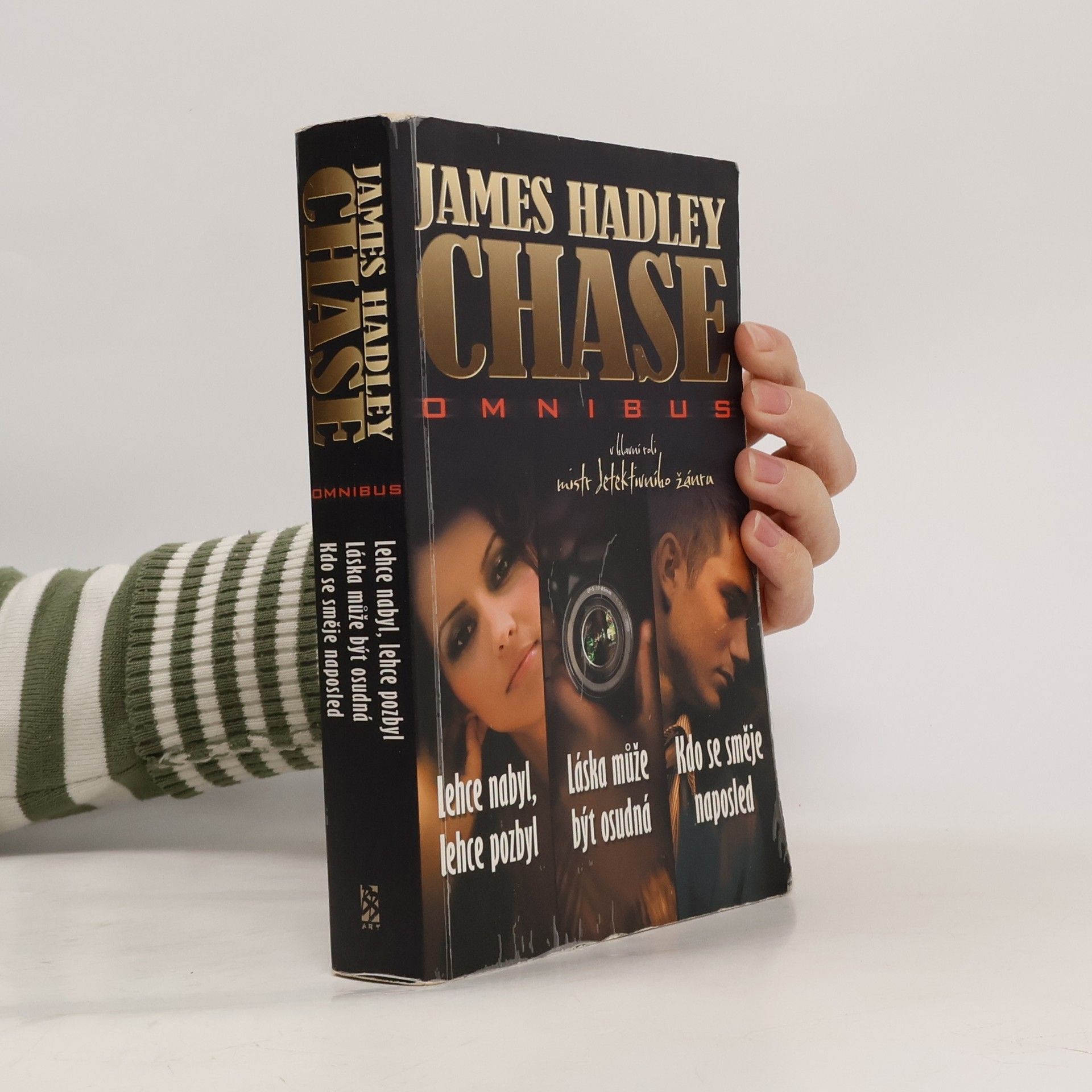 James Hadley Chase James Hadley Chase omnibus: Lehce nabyl, lehce pozbyl. Láska může být osudná. Kdo se směje naposled