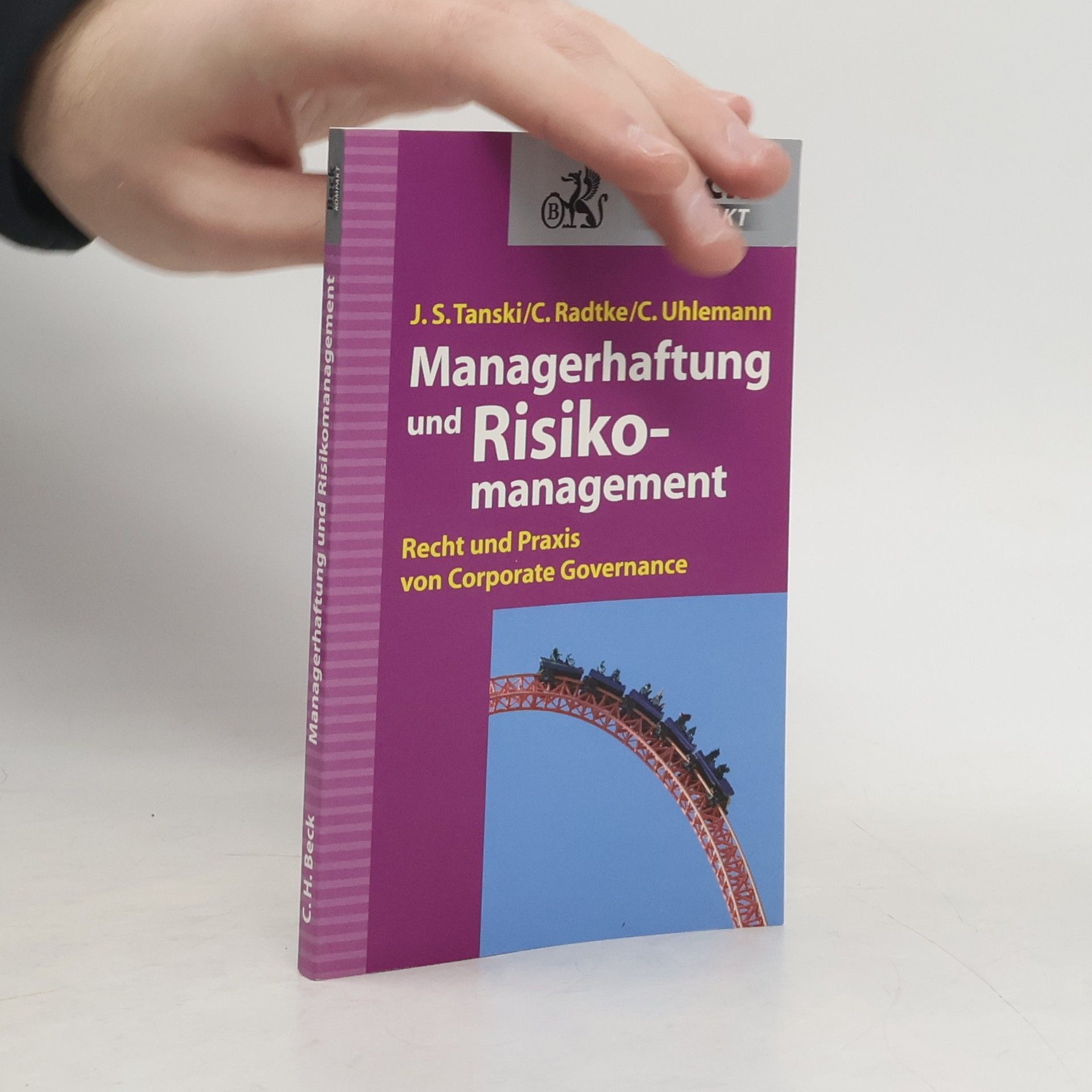 Joachim S. Tanski Beck kompakt: Managerhaftung und Risikomanagement