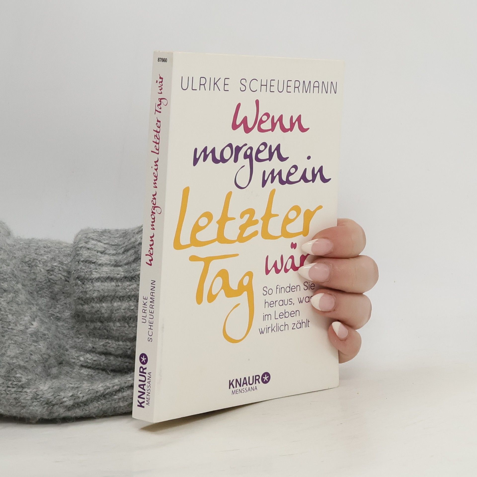 Ulrike Scheuermann Wenn morgen mein letzter Tag wär