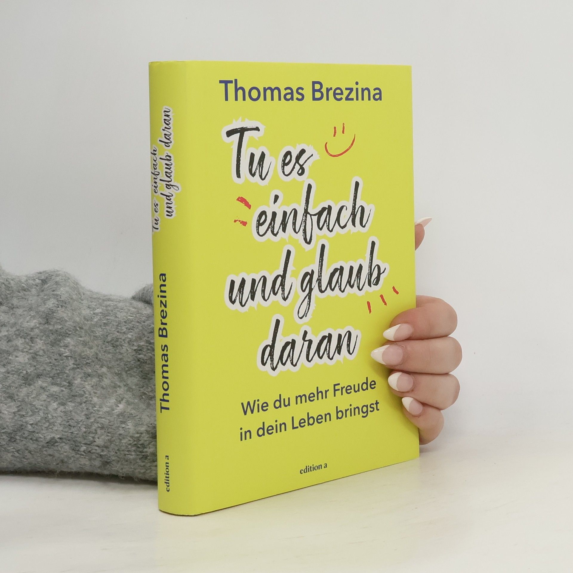 Thomas Brezina Tu es einfach und glaub daran