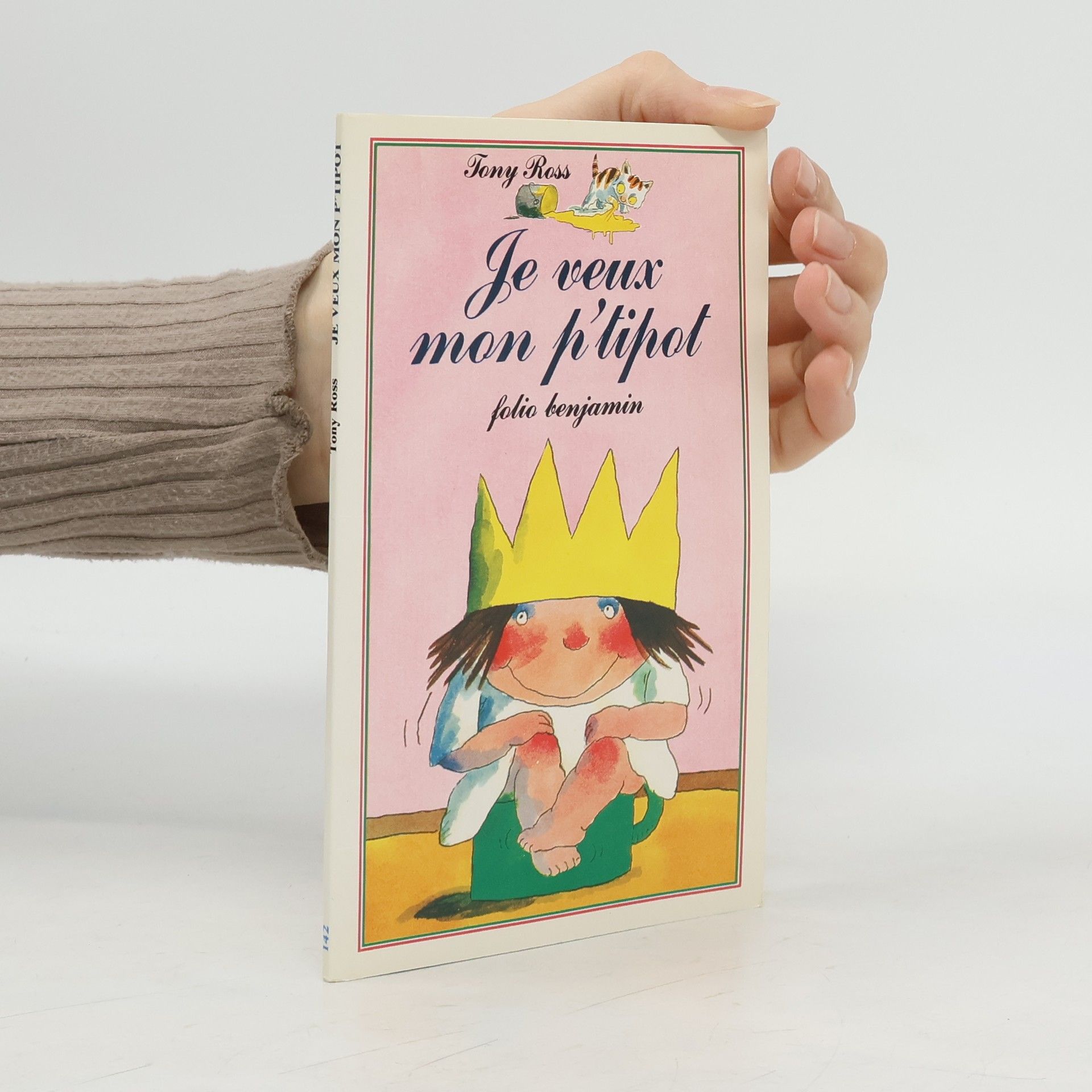Tony Ross Folio Benjamin - 1: Je veux mon p'tipot