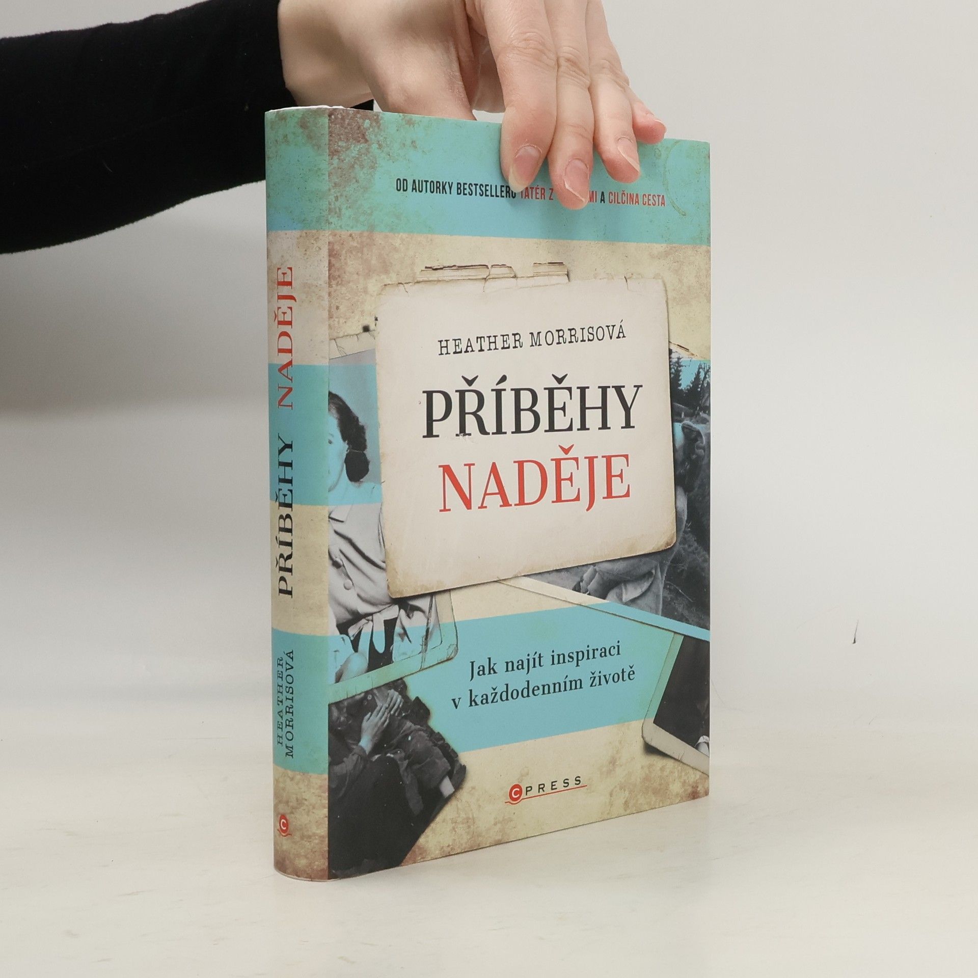 Heather Morris Příběhy naděje. Jak najít inspiraci v každodenním životě