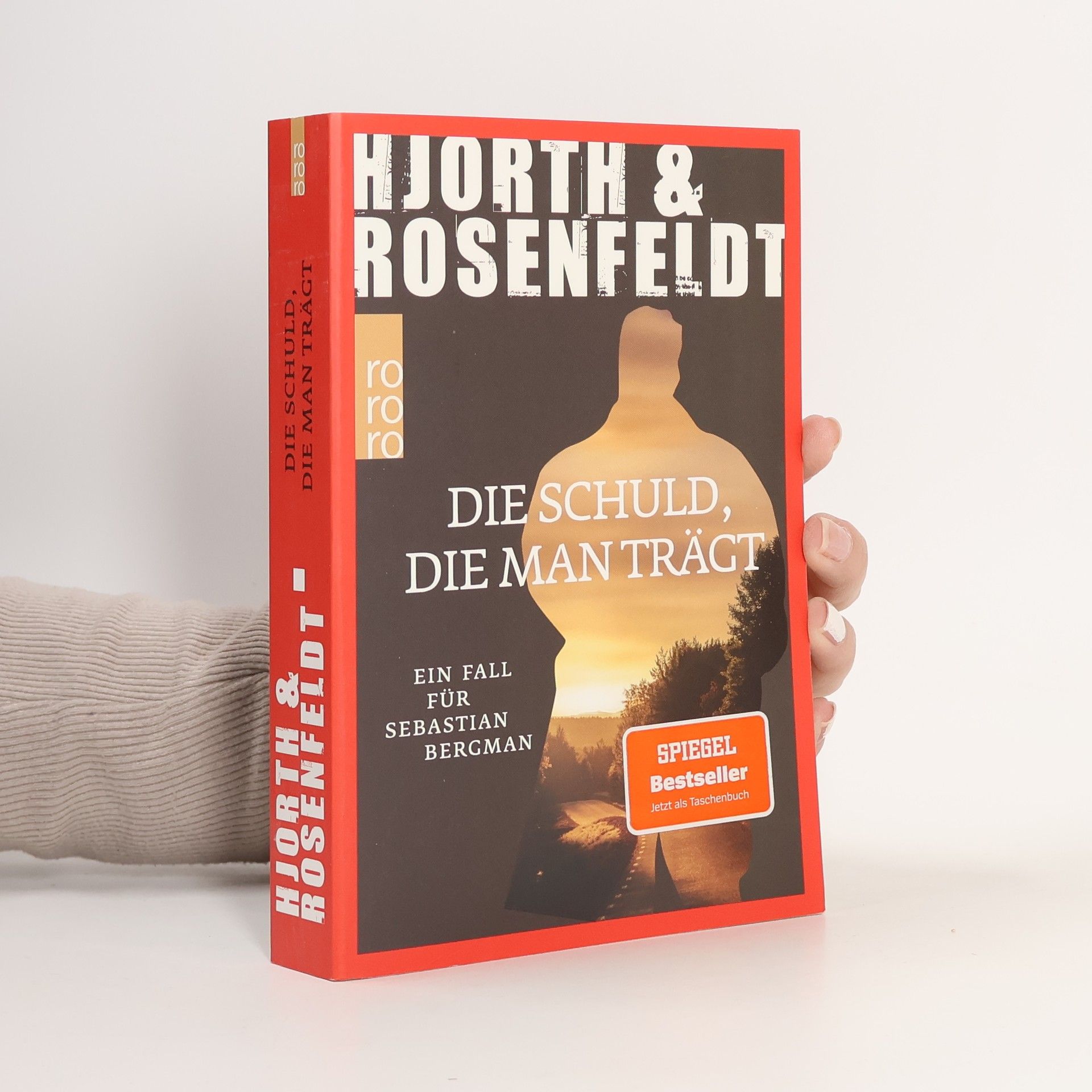 Michael Hjorth Die Schuld, die man trägt / Sebastian Bergman Bd.8