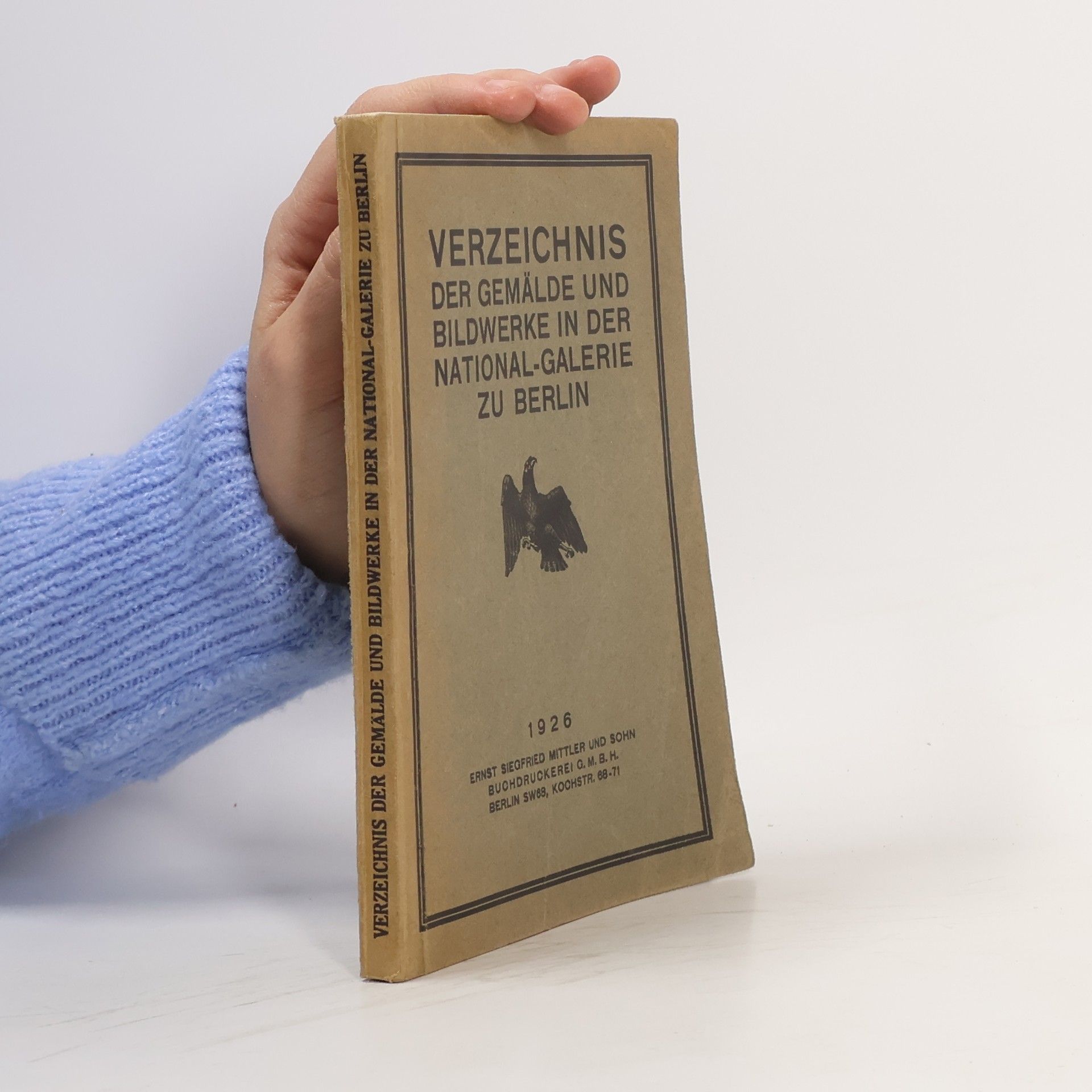 Autorenkollektiv Verzeichnis der Gemälde und Bildwerke in der Königlichen National-Galerie zu Berlin