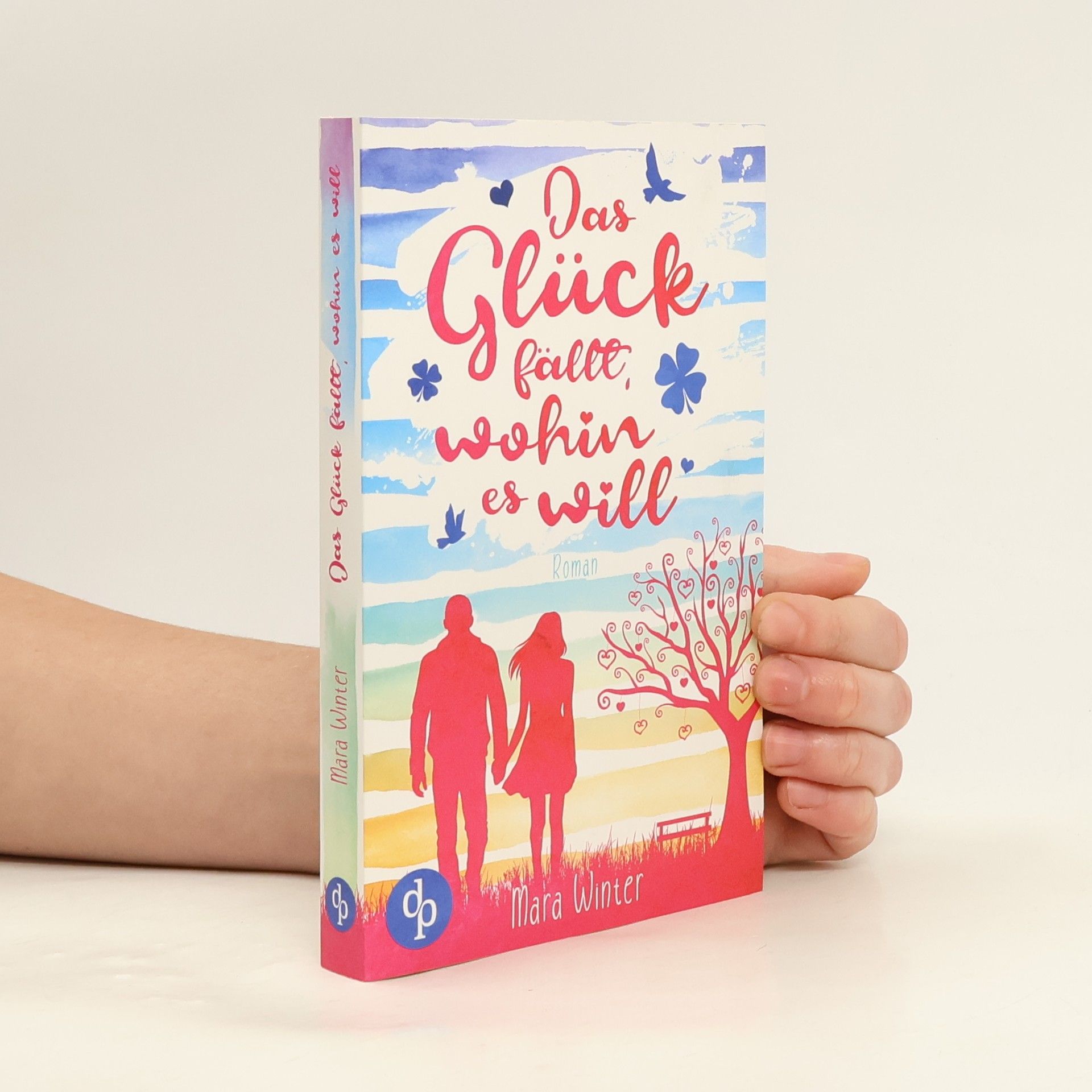 Das Glück fällt, wohin es will Roman