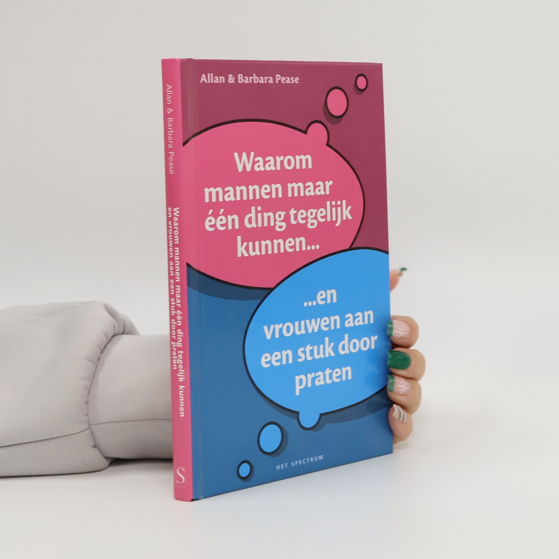 Allan Pease Waarom mannen maar één ding tegelijk kunnen... ...en vrouwen aan een stuk door praten