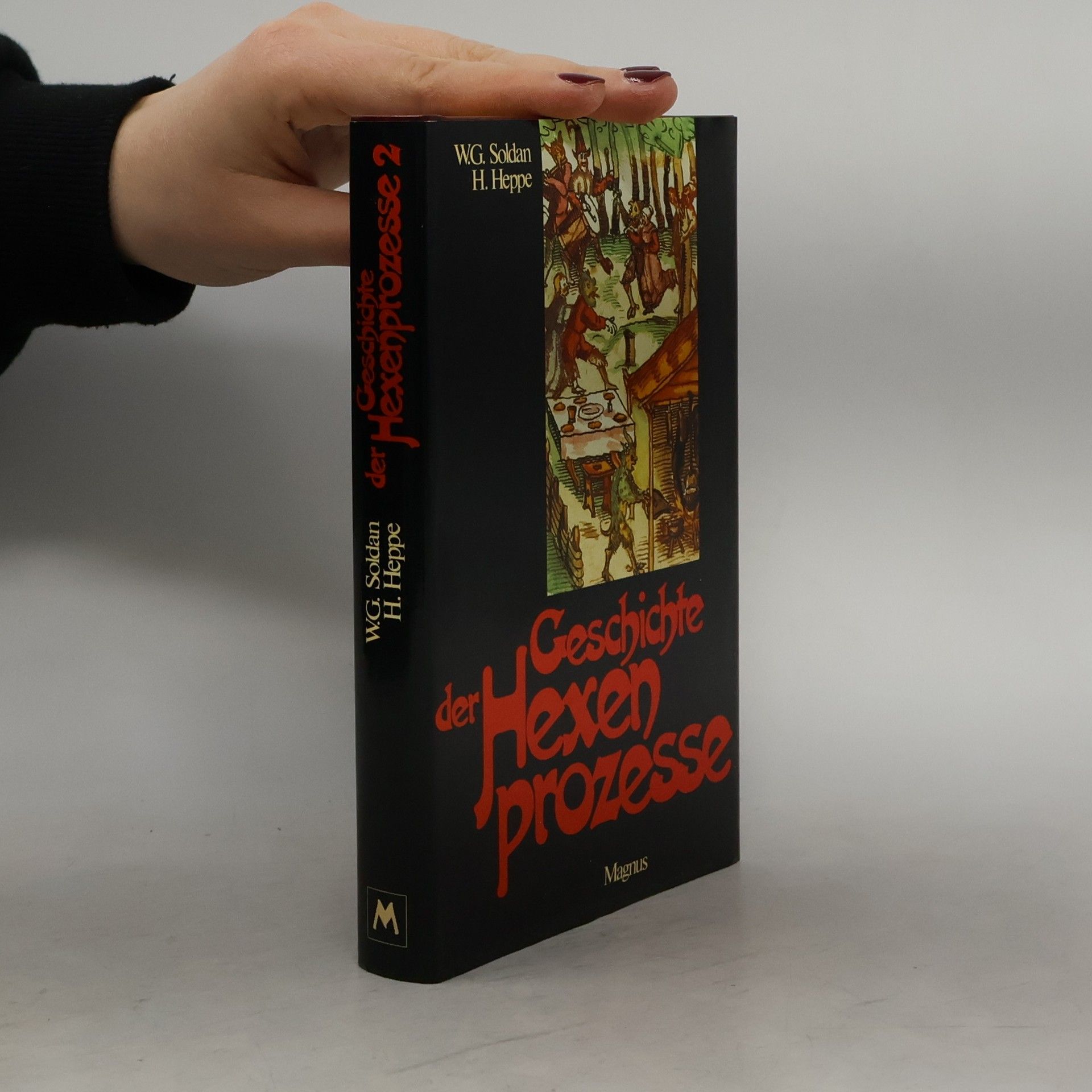Wilhelm Gottlieb Soldan Geschichte der Hexenprozesse