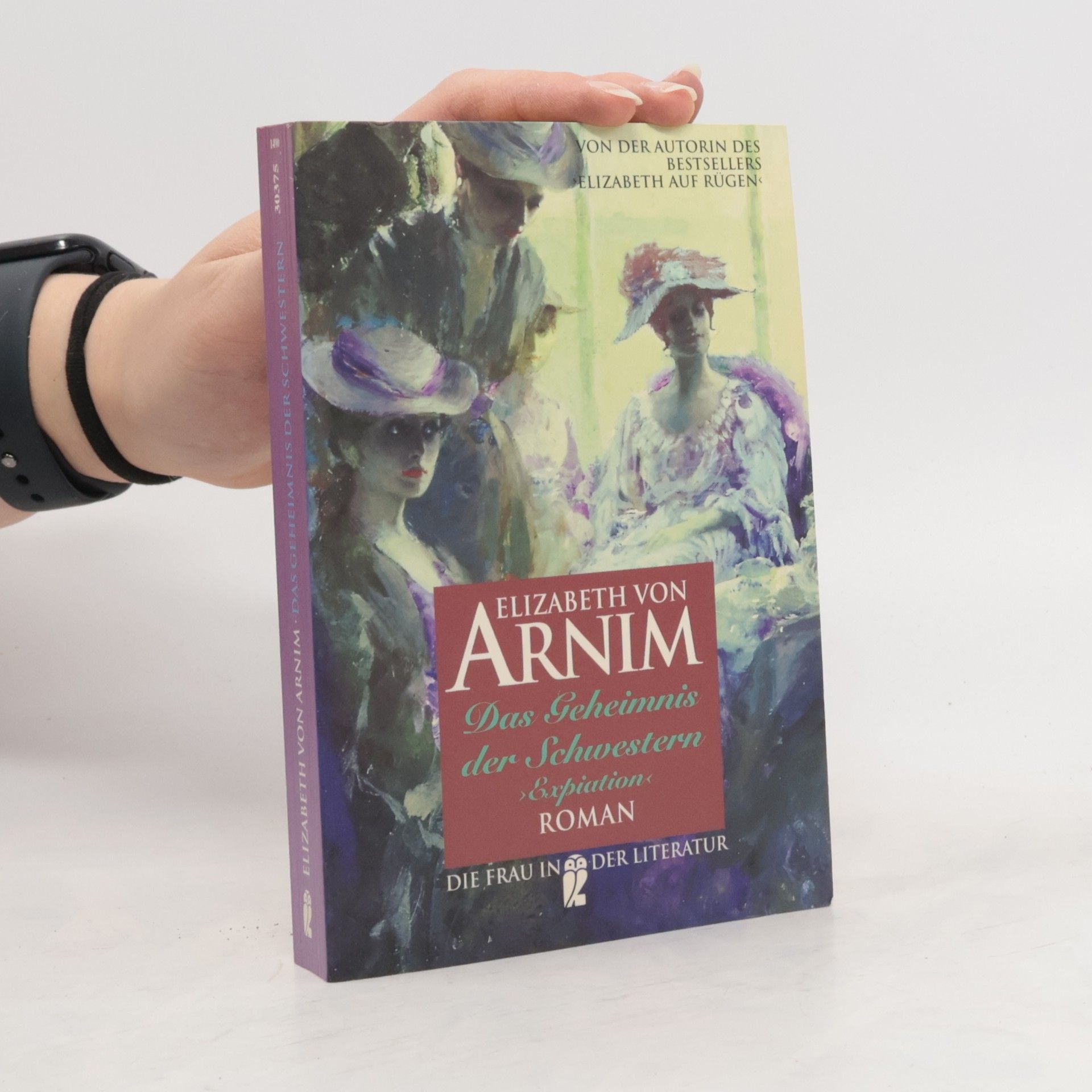 Elizabeth von Arnim Das Geheimnis der Schwestern