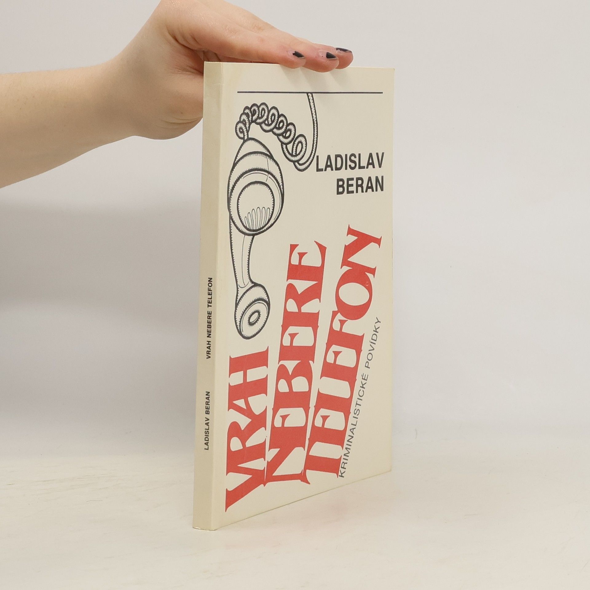 Ladislav Beran Vrah nebere telefon - Kriminalistické povídky