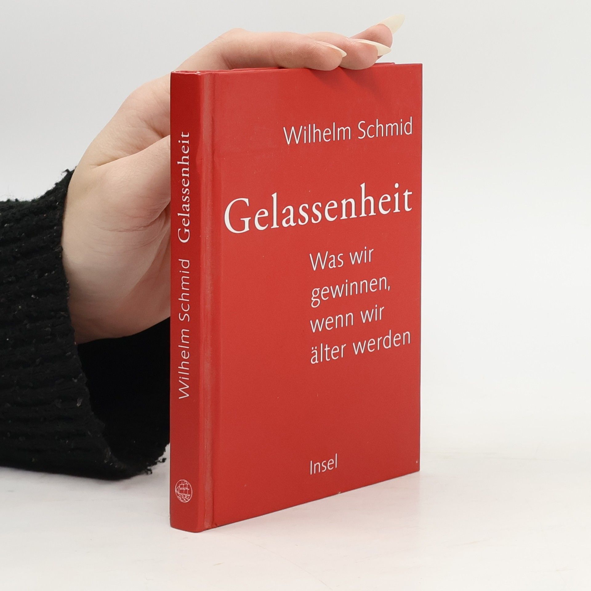 Wilhelm Schmidt-Thomé Gelassenheit. Was wir gewinnen, wenn wir älter werden