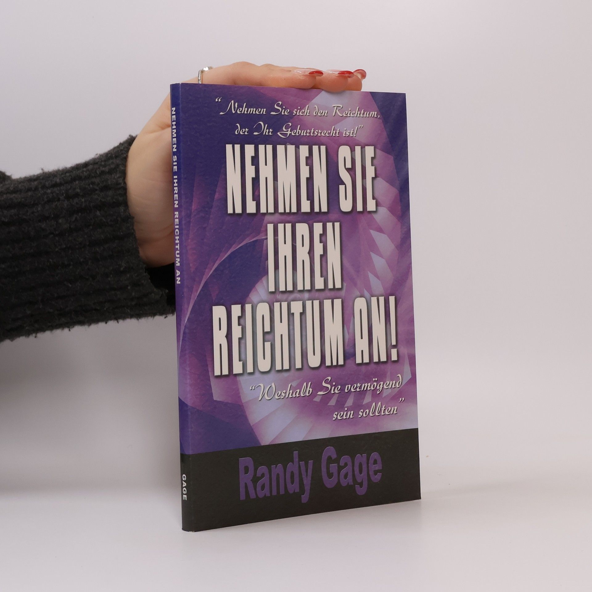 Randy Gage Nehmen Sie Ihren Reichtum an