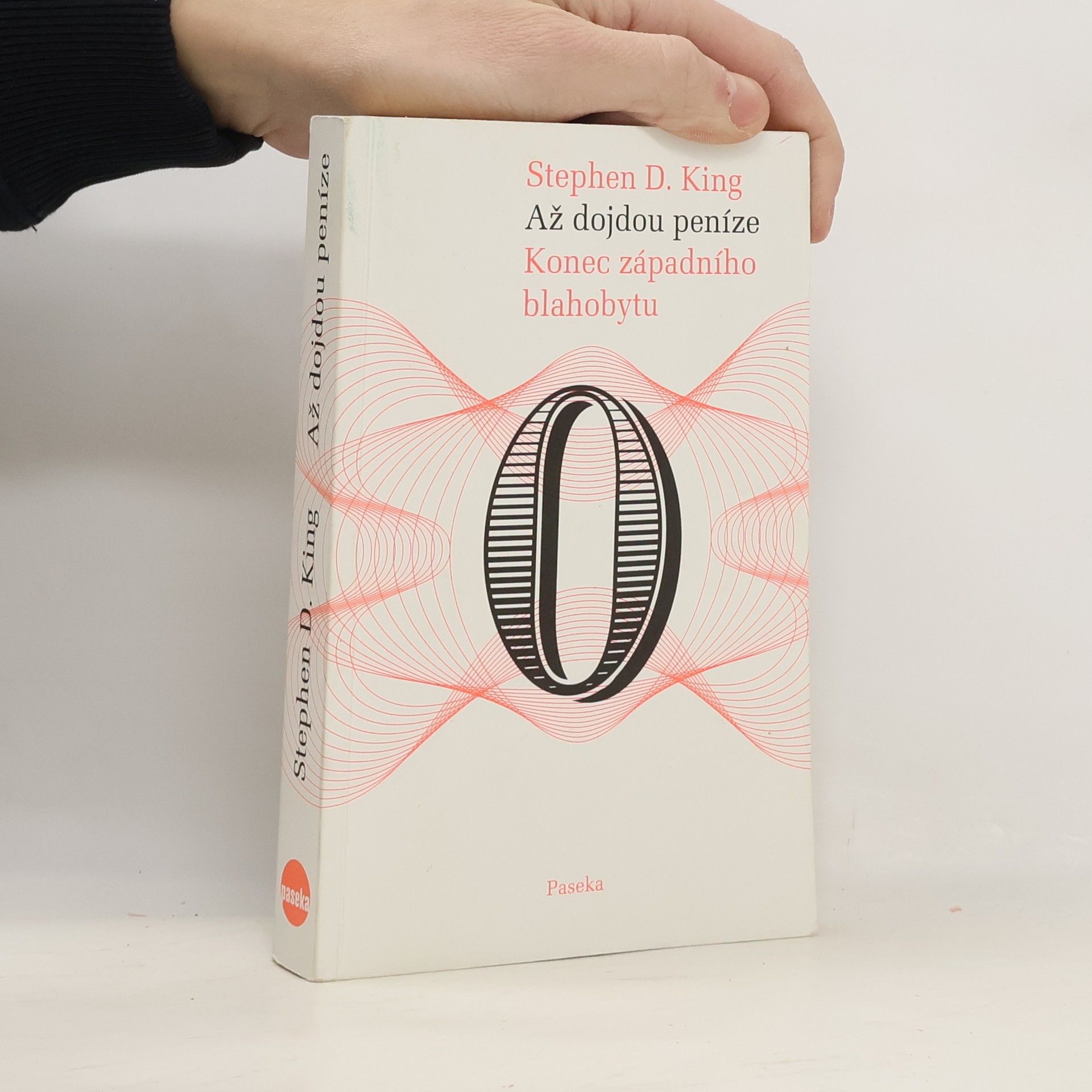 Stephen D. King Až dojdou peníze. konec západního blahobytu