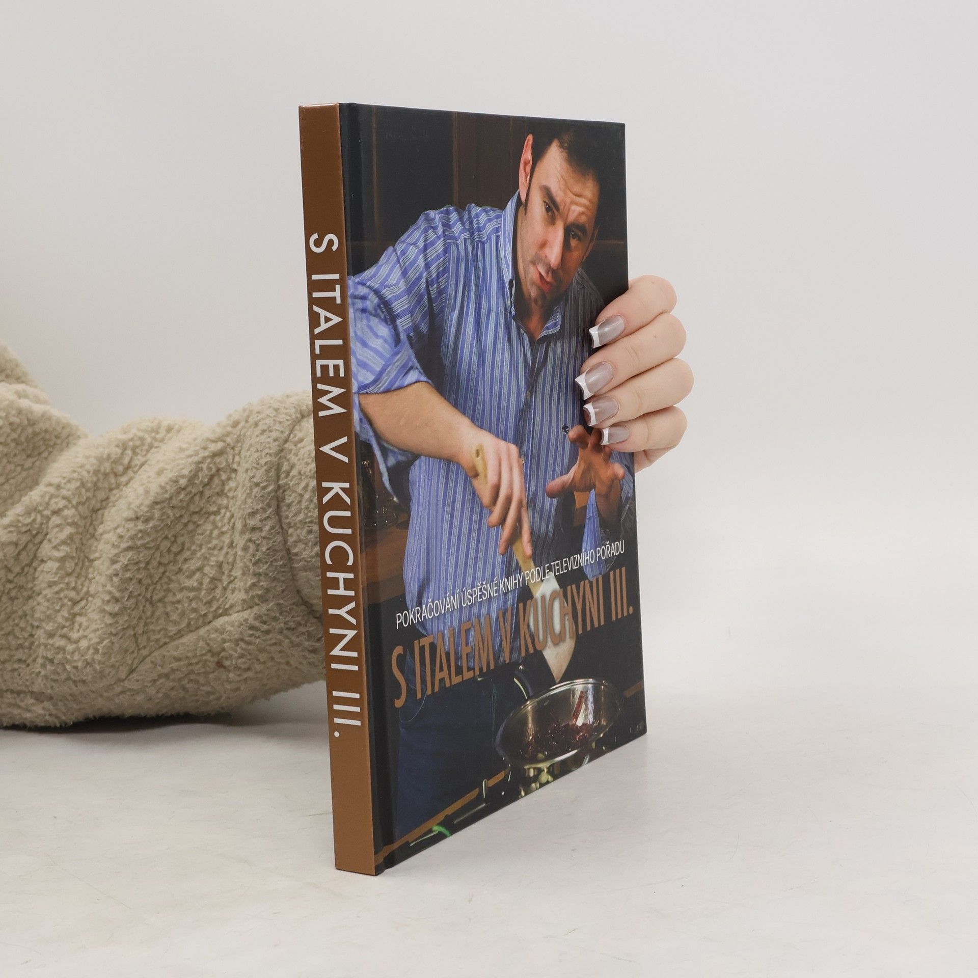 S Italem v kuchyni. Pokračování úspěšné knihy podle televizního pořadu. Díl III.