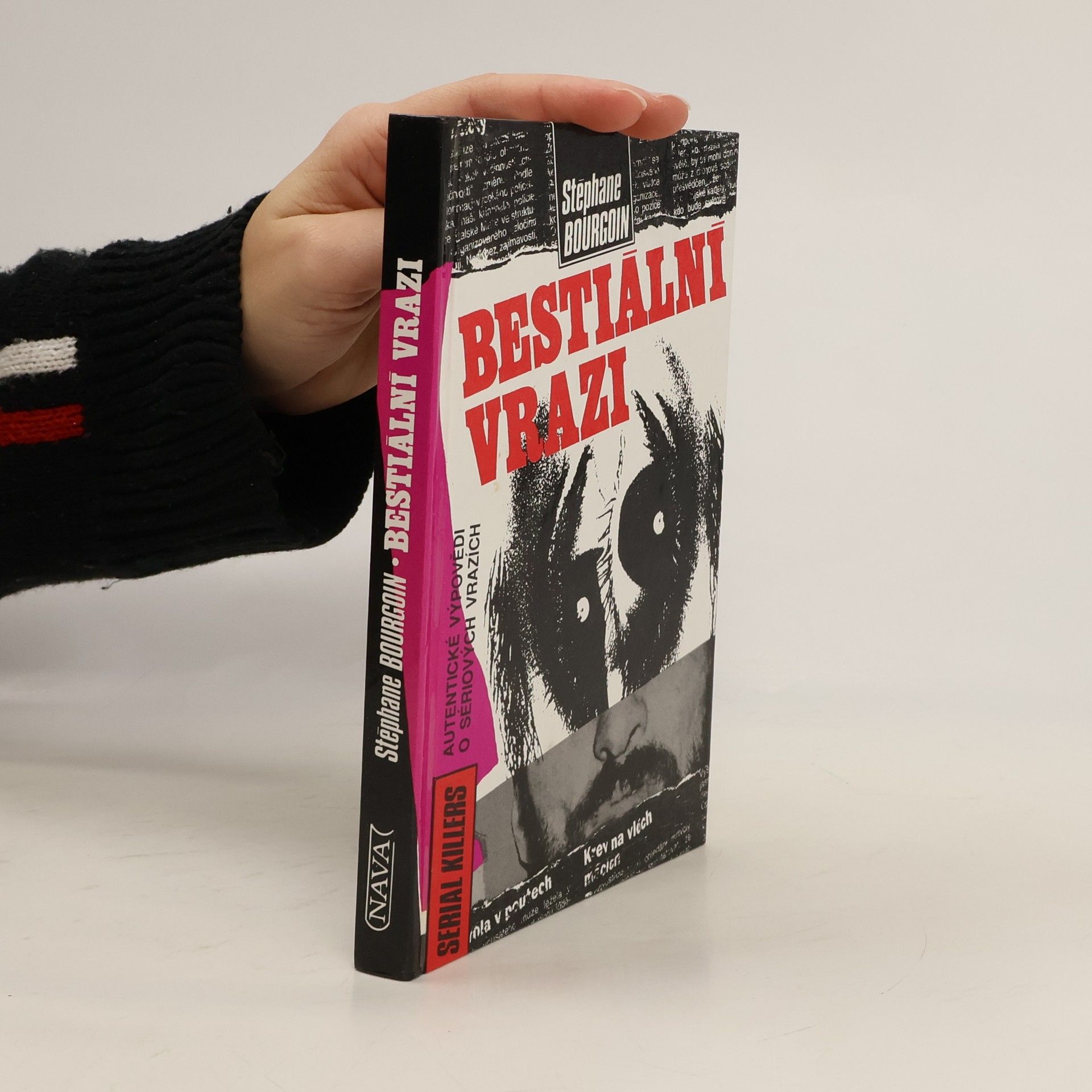 Bourgoin Stephane Bestiální vrazi. Autentické výpovědi o sériových vrazích