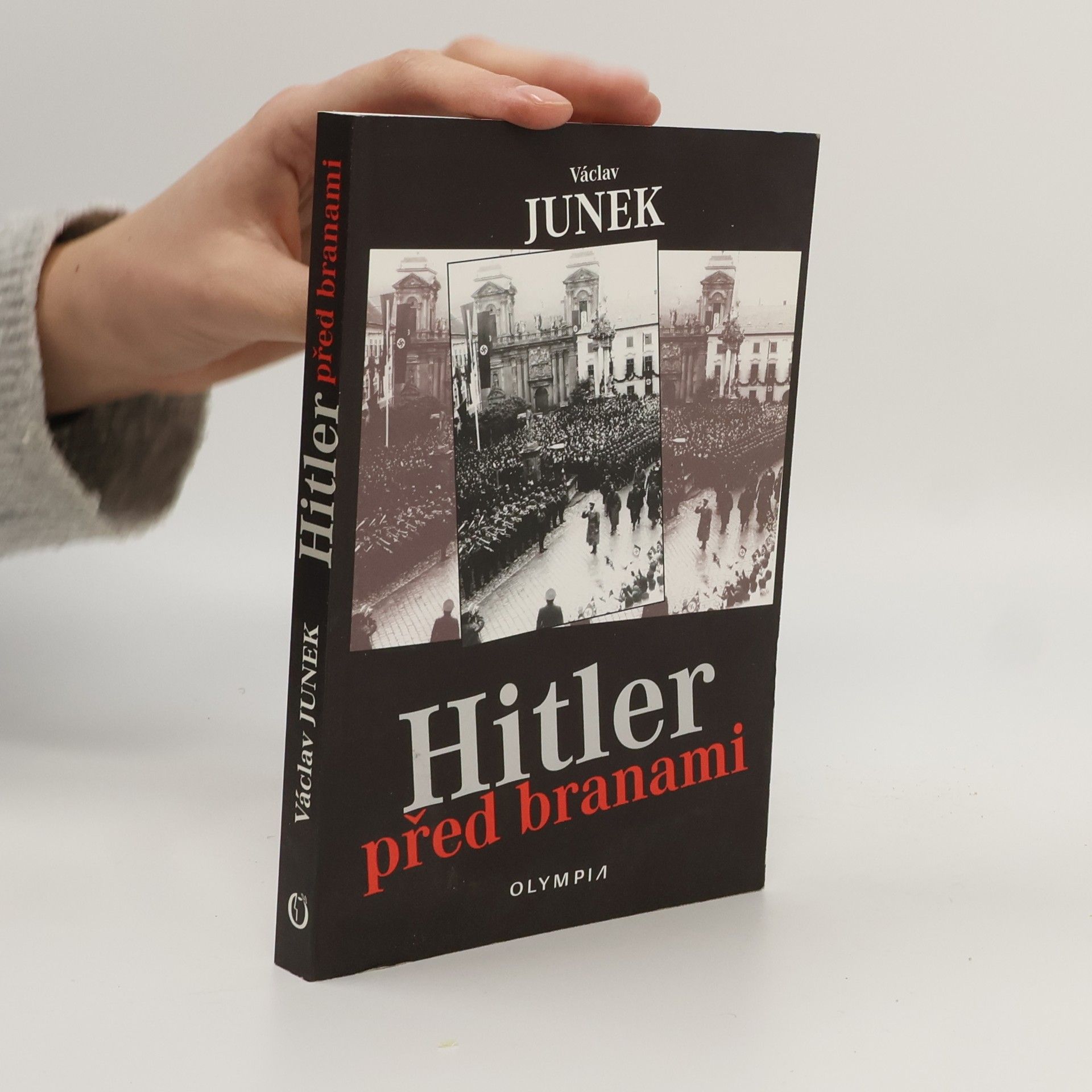 Václav Junek Hitler před branami