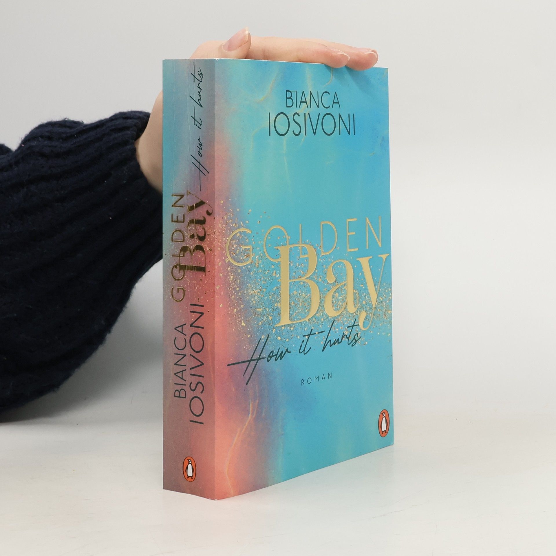 Bianca Iosivoni Golden Bay. How It Hurts