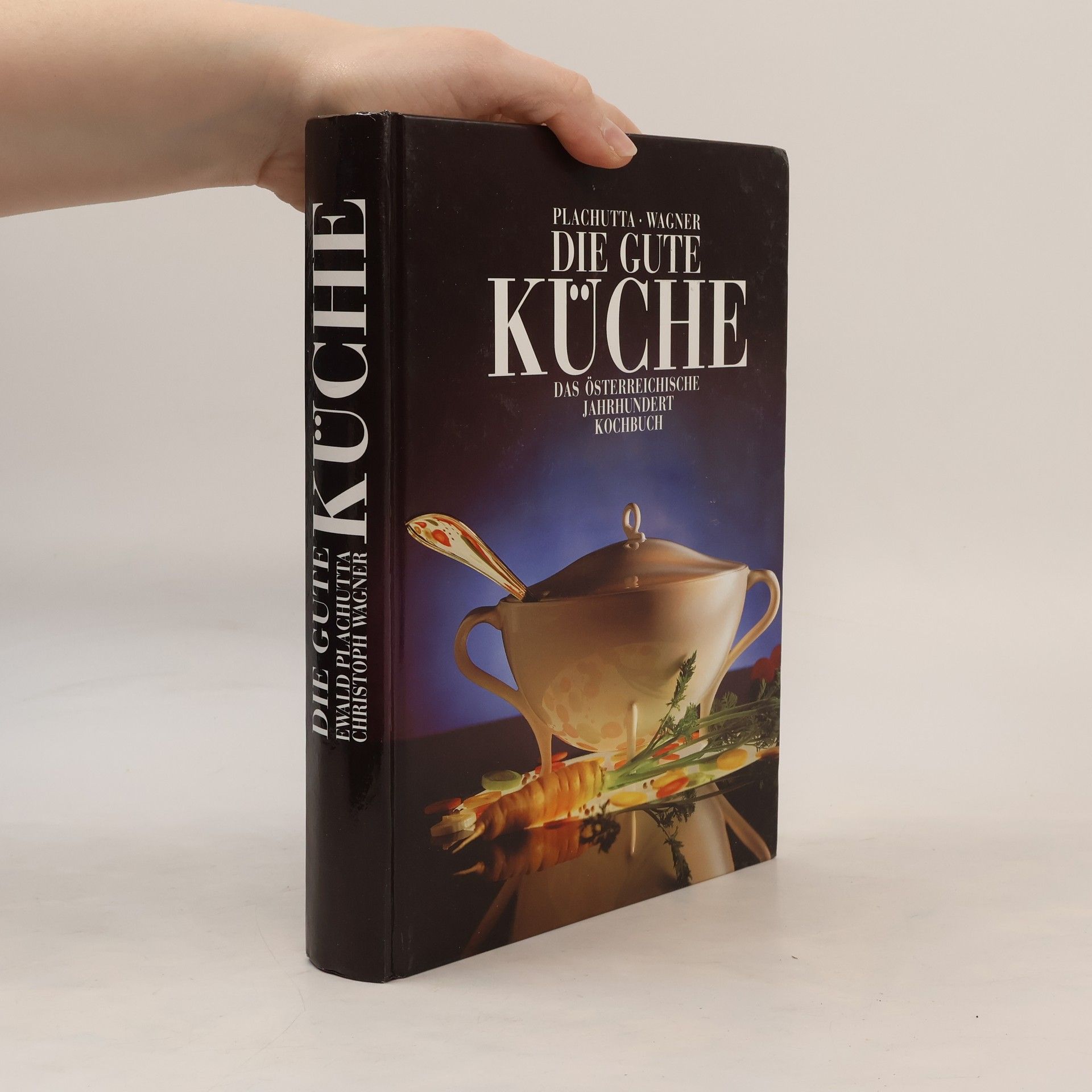 Die gute Küche. Das österreichische Jahrhundert Kochbuch